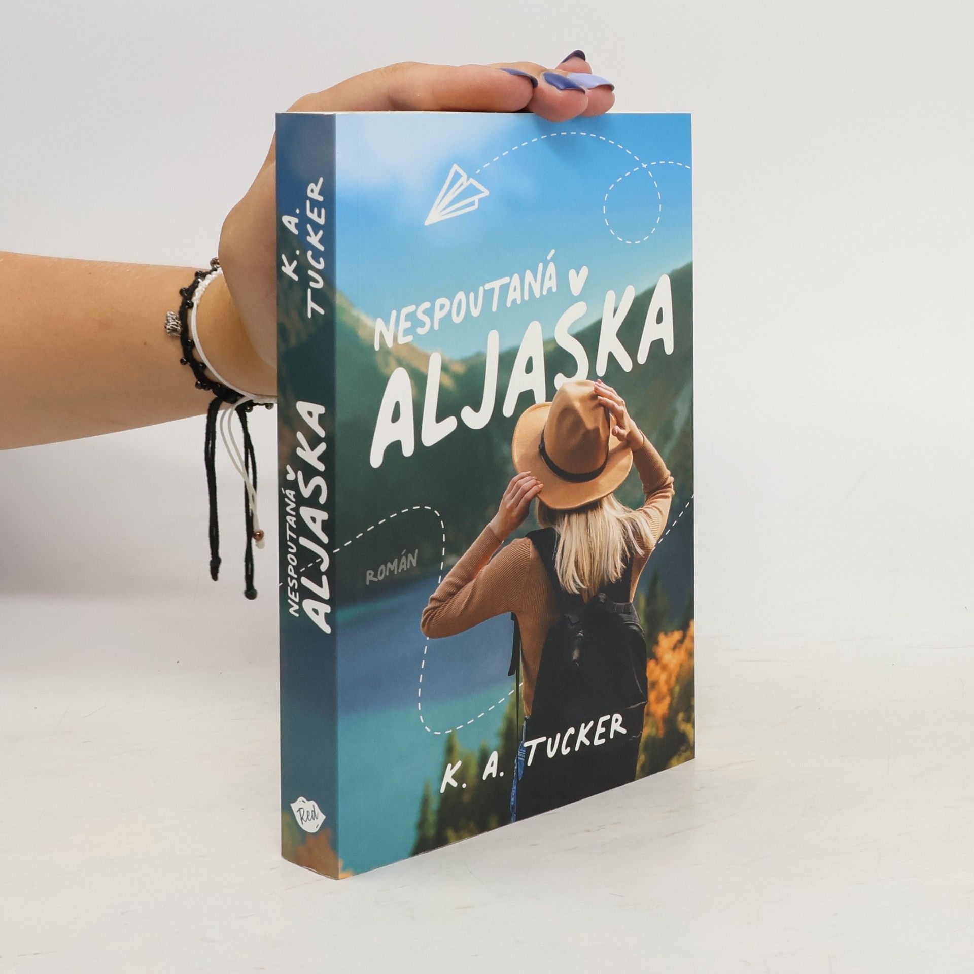 Kathleen A. Tucker Nespoutaná Aljaška