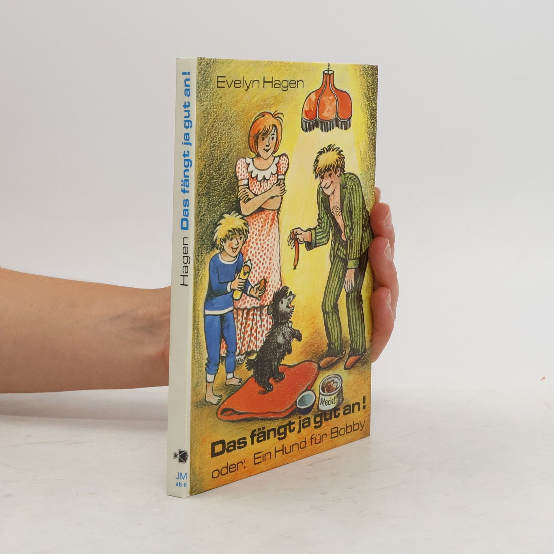 Evelyn Hagen Das fängt ja gut an! Oder ein Hund für Bobby