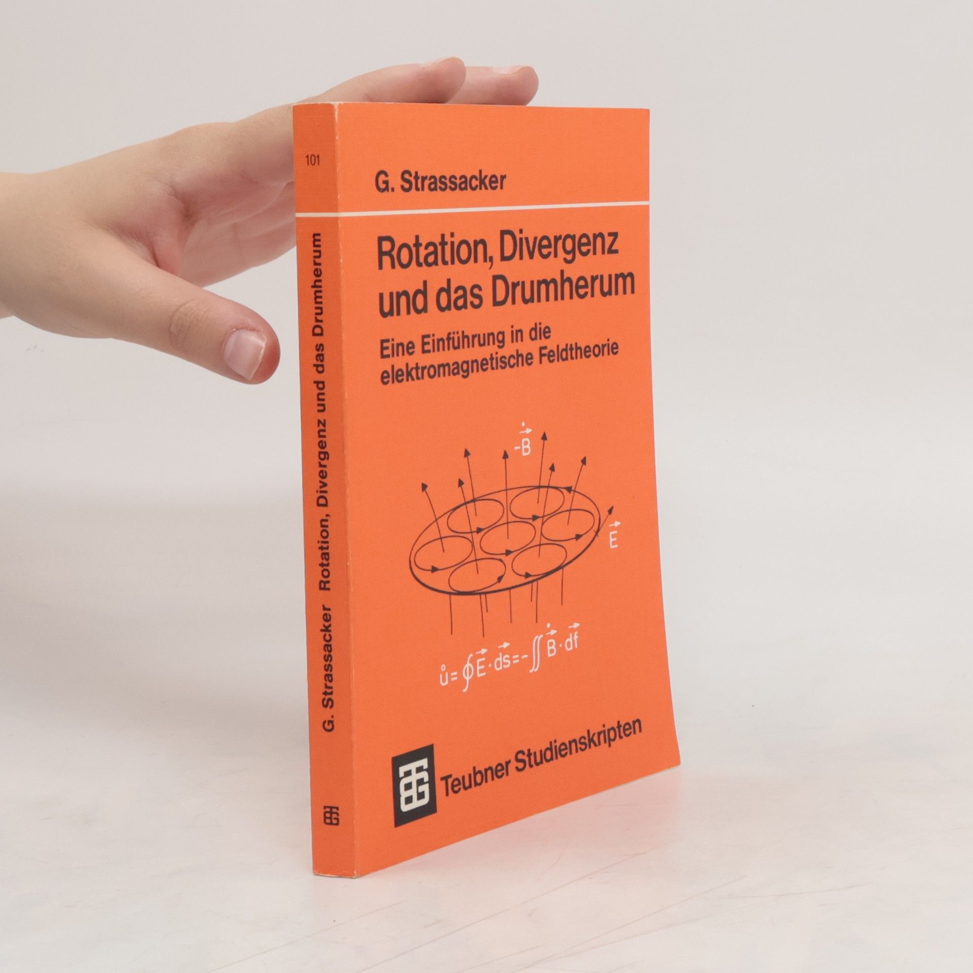 Gottlieb Strassacker Rotation, Divergenz und das Drumherum