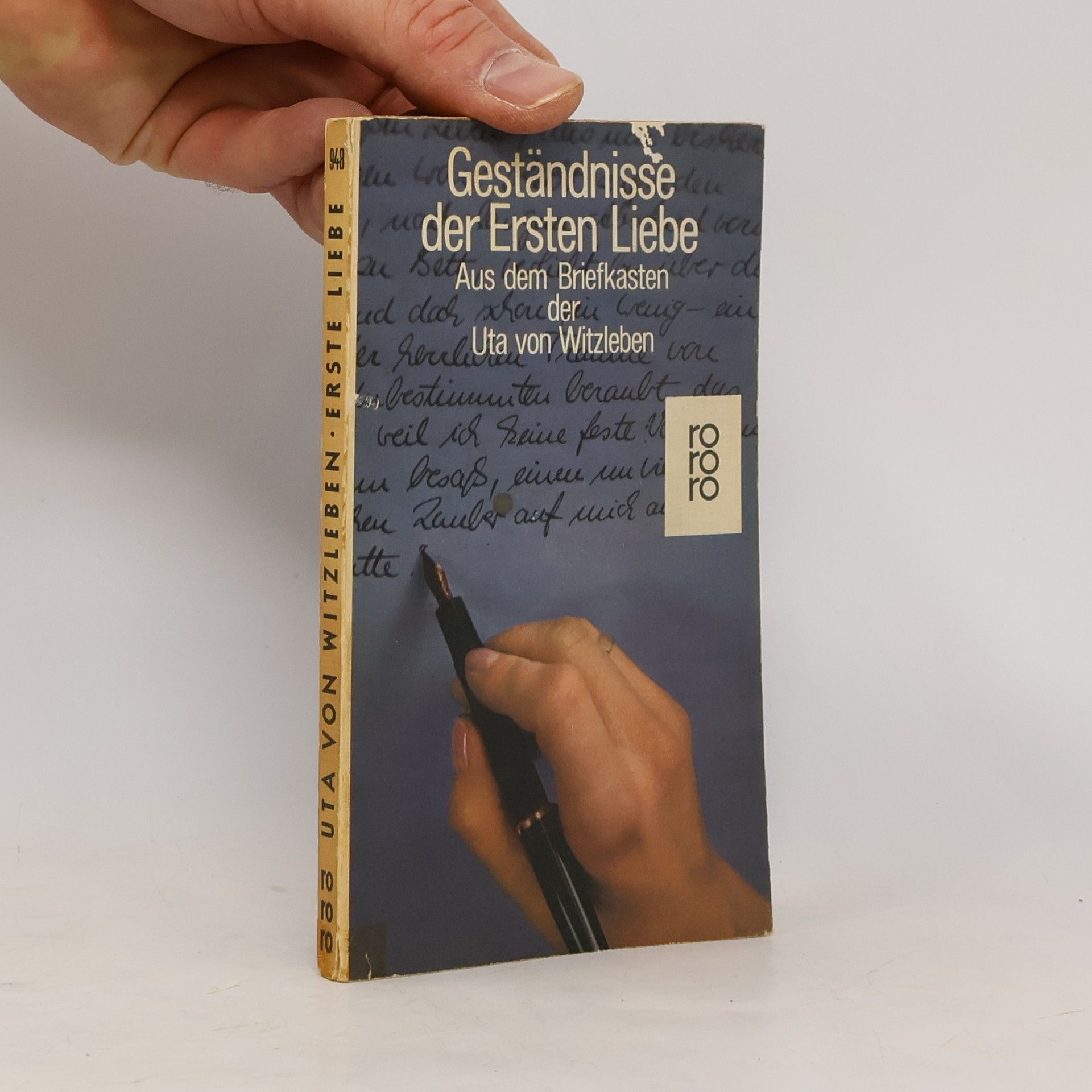 Uta von Witzleben Geständnisse der ersten Liebe. Aus dem Briefkasten der Uta von Witzleben