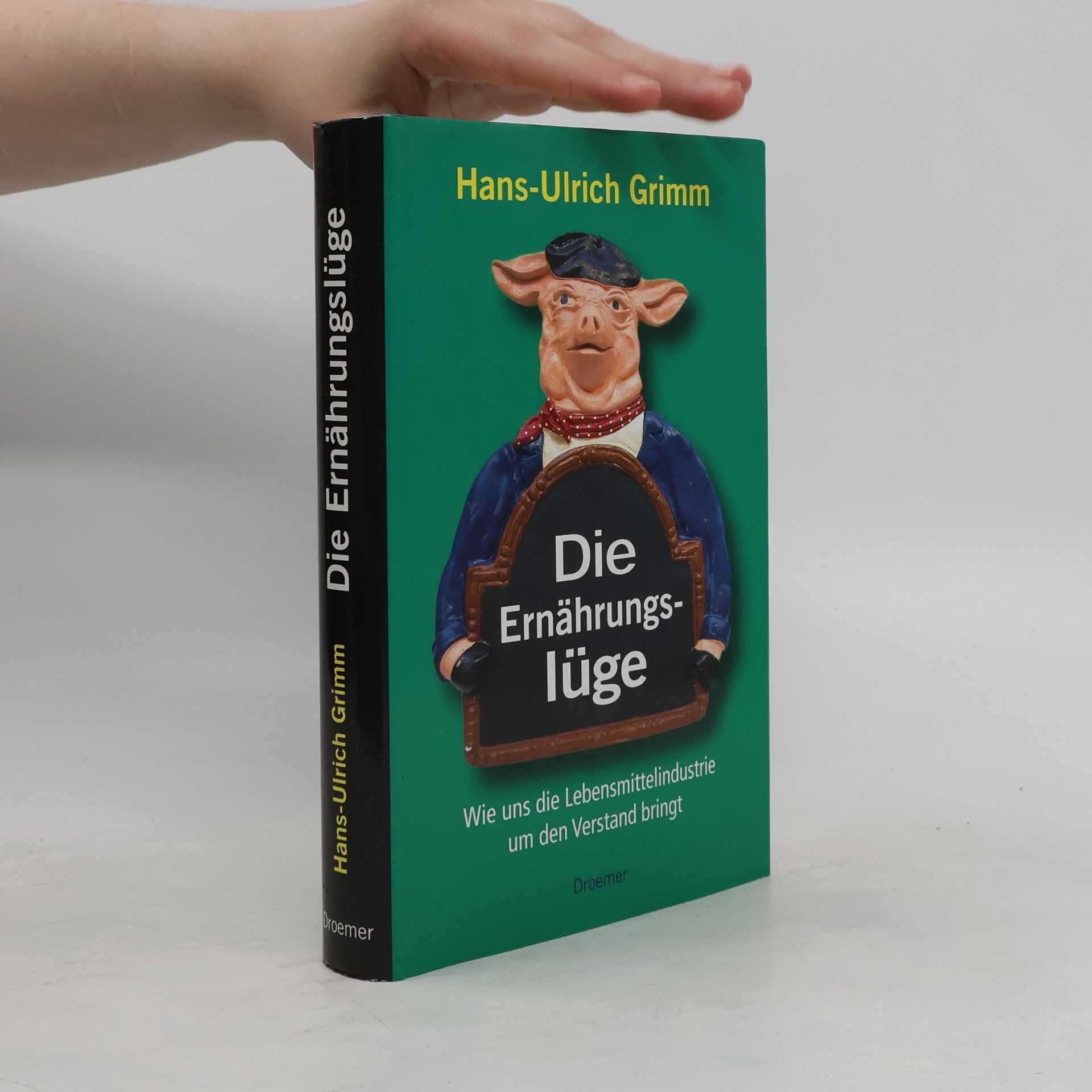 Hans-Ulrich Grimm Die Ernährungslüge