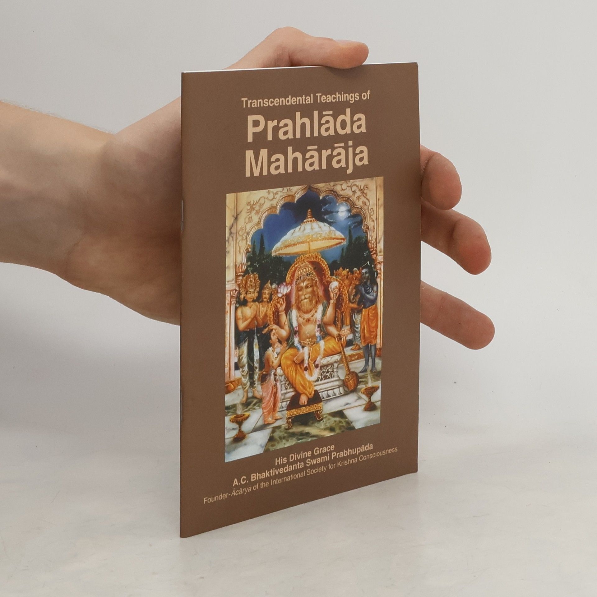 A.C. Bhaktivedanta Swami Prabhupada Transcendental Teachings of Prahlāda Mahārāja