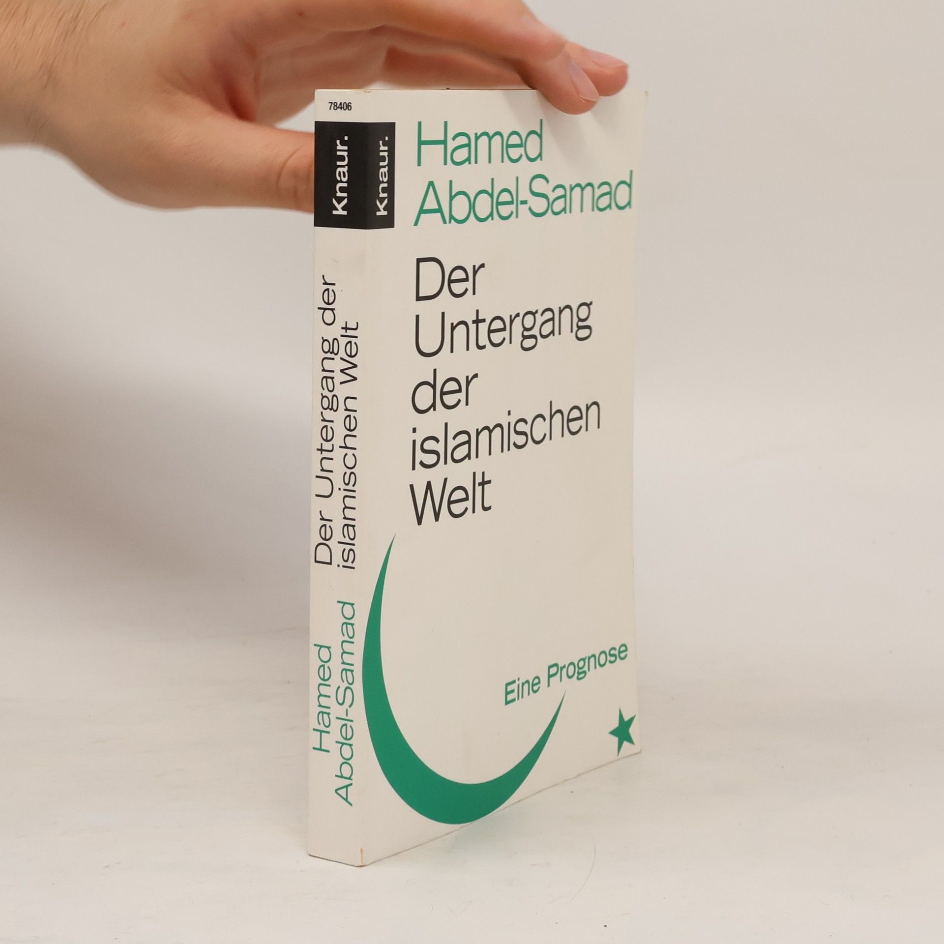 Hamed Abdel- Samad Das Untergang der islamischen Welt