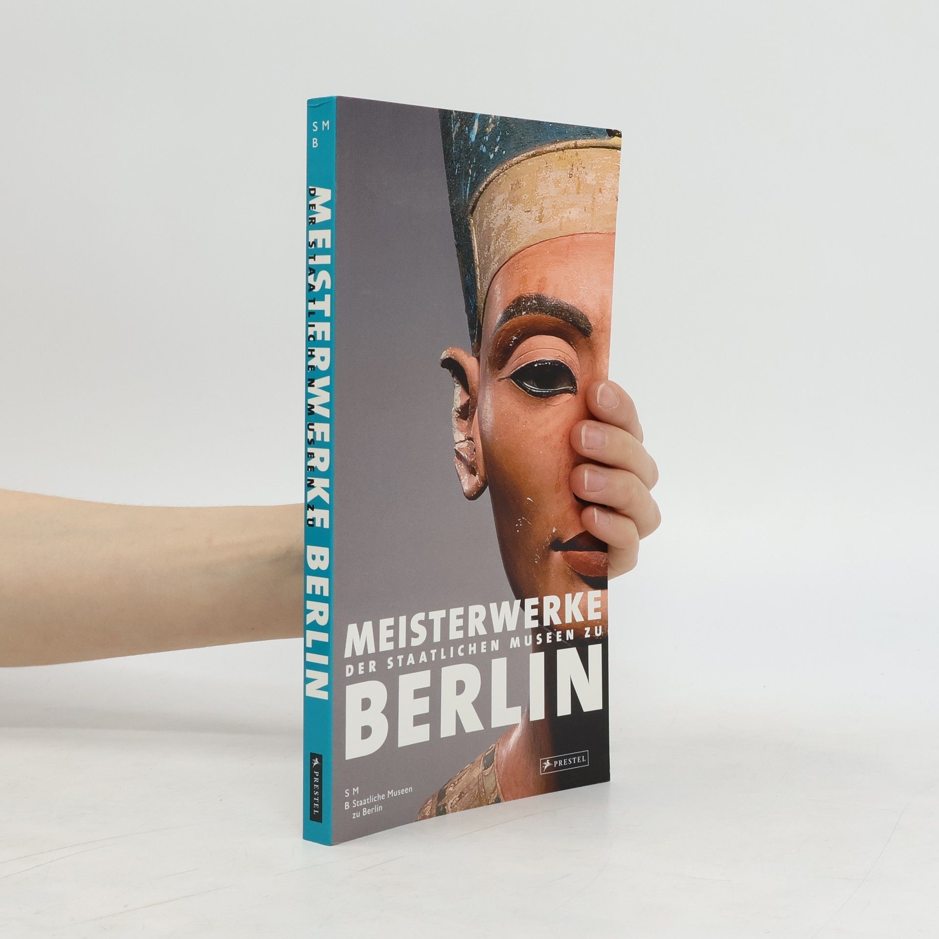 Anja Paquin Meisterwerke der Staatlichen Museen zu Berlin