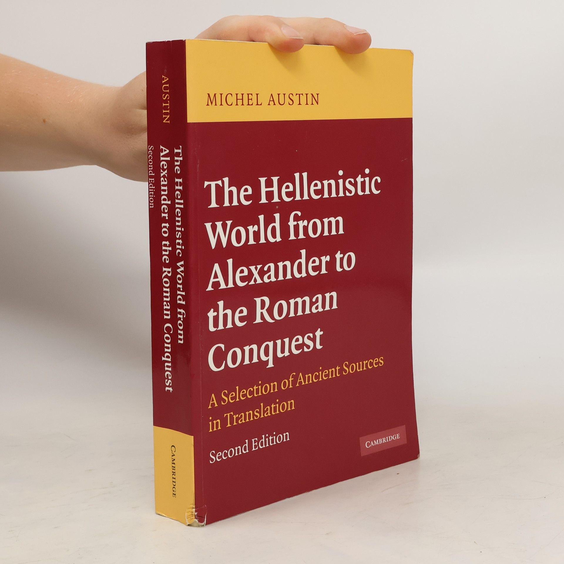 M. M. Austin The Hellenistic World from Alexander to the Roman Conquest