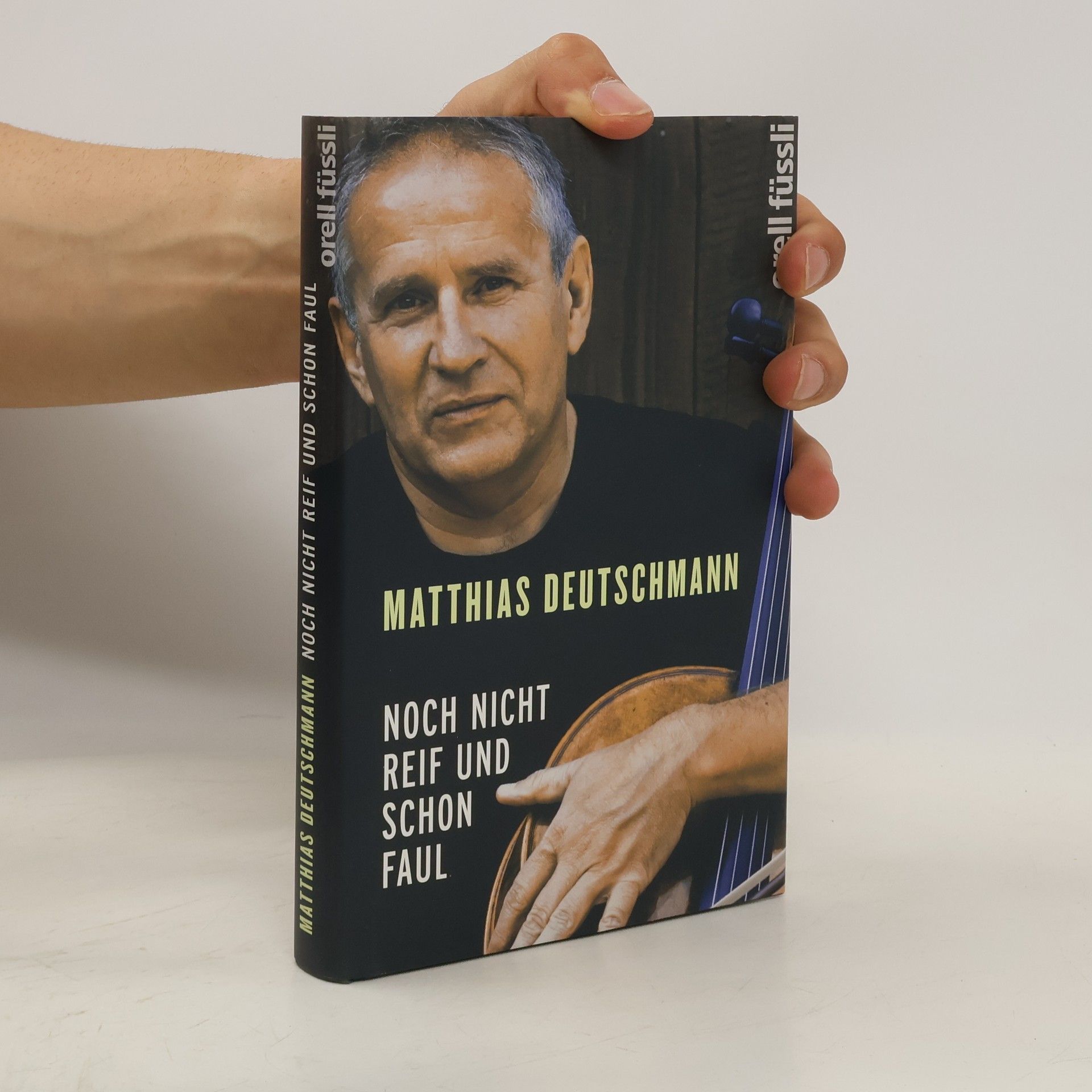 Matthias Deutschmann Noch nicht reif und schon faul