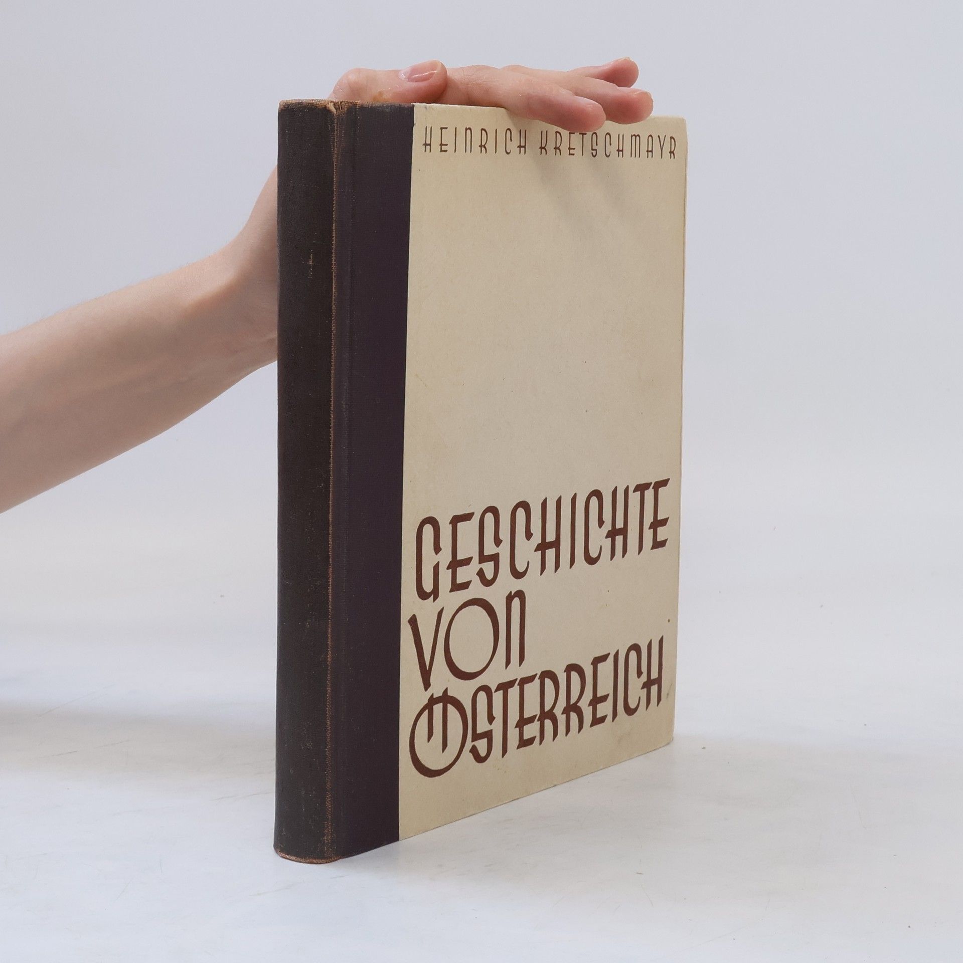 Heinrich Kretschmayr Geschichte von Österreich.