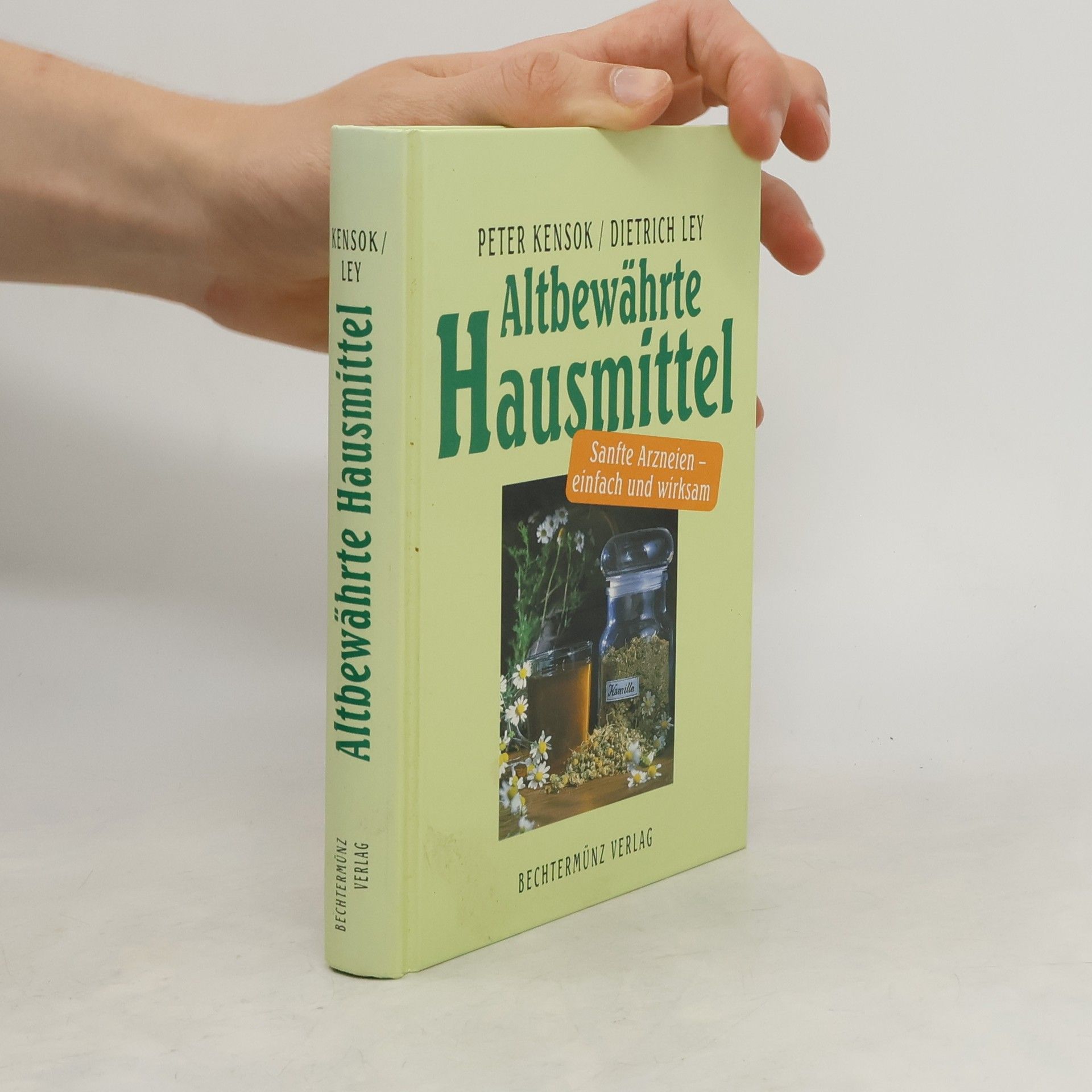 Peter Kensok Altbewährte Hausmittel