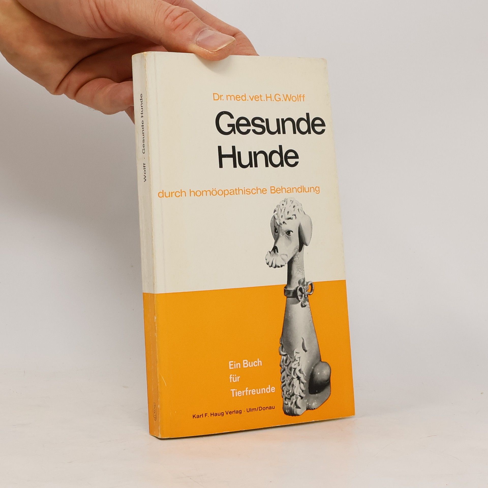 H. G. Wolff Gesunde Hunde. Durch Homöopathische Behandlung