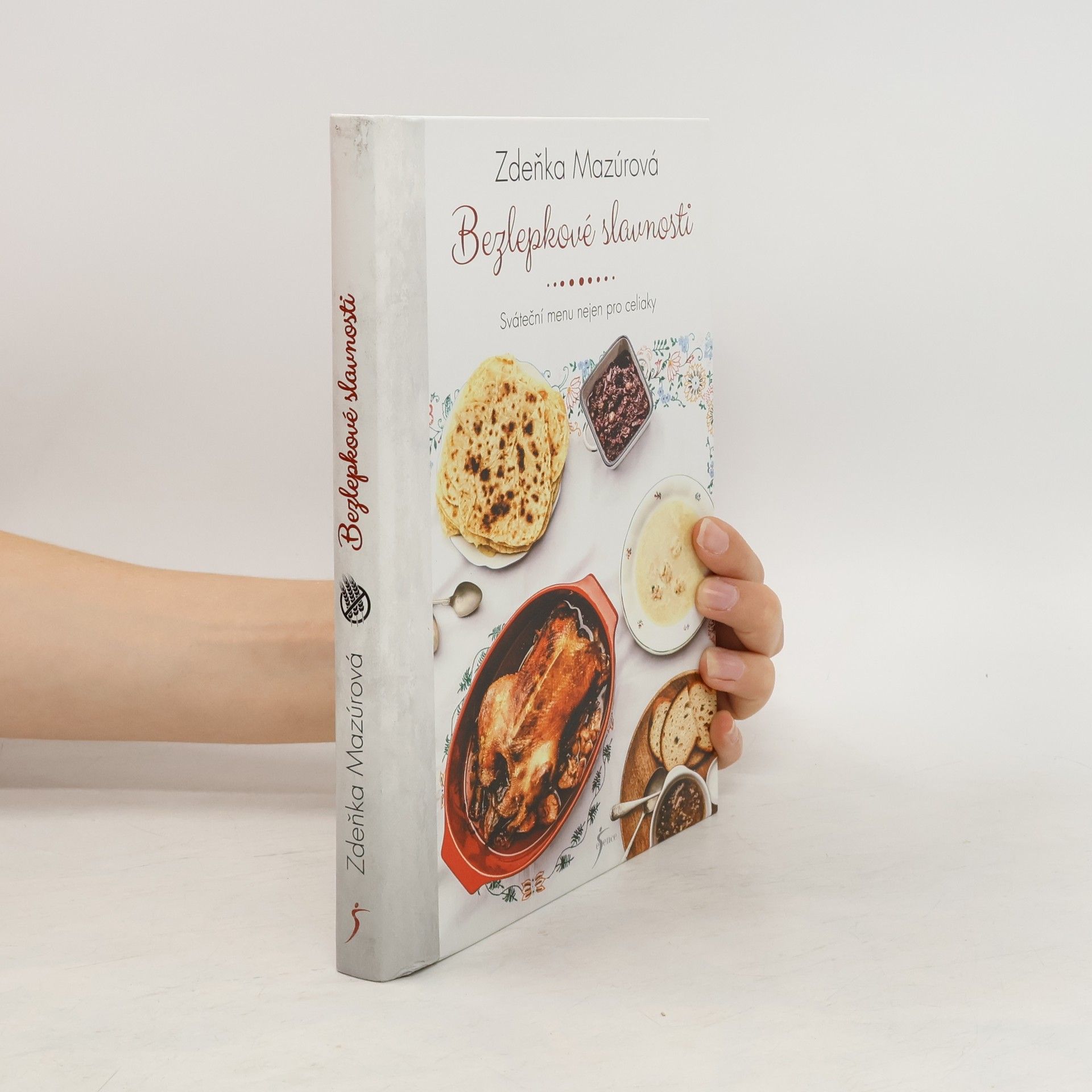 Zdeňka Mazúrová Bezlepkové slavnosti. Sváteční menu nejen pro celiaky