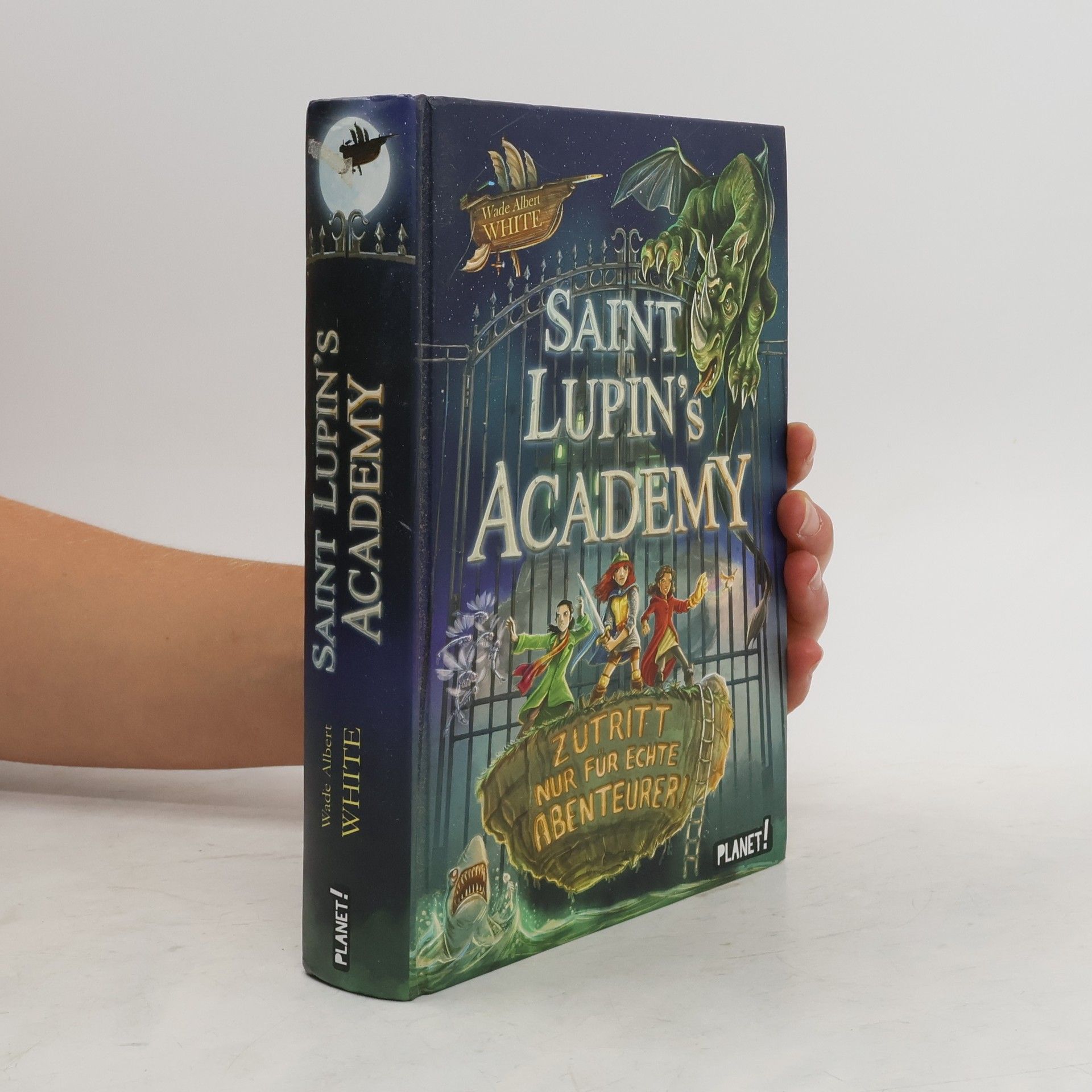 Wade Albert White Saint Lupin´s Academy - Zutritt nur für echte Abenteurer!
