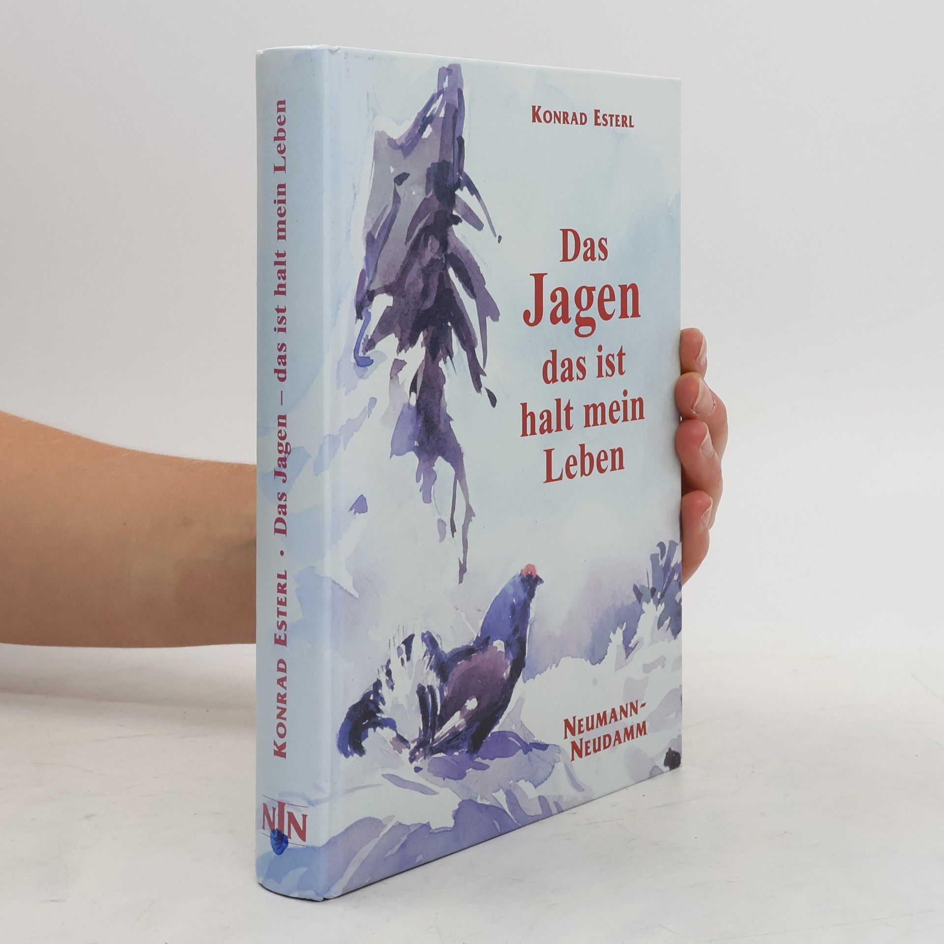 Konrad Esterl Das Jagen - das ist halt mein Leben