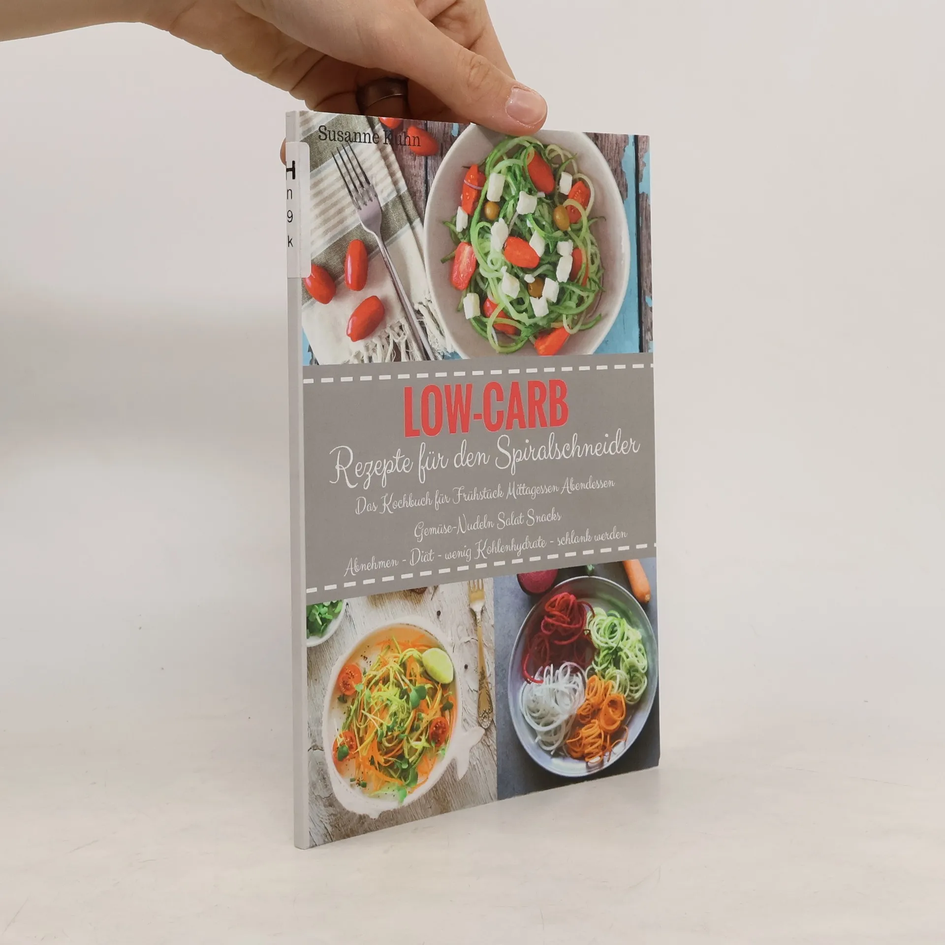 Low-Carb Rezepte für den Spiralschneider | Libro | Susanne Kuhn | DE