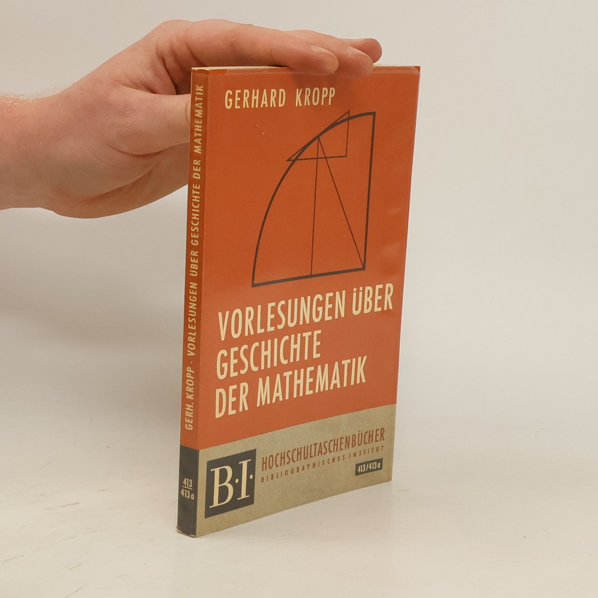 Gerhard Kropp Vorlesungen über Geschichte der Mathematik