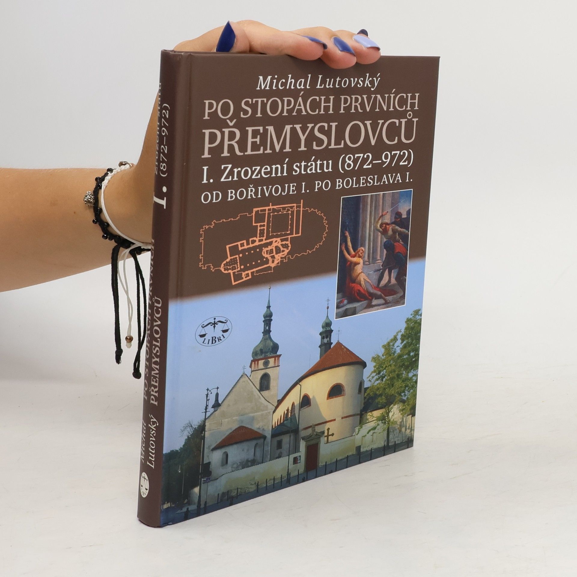 Michal Lutovský Po stopách prvních Přemyslovců