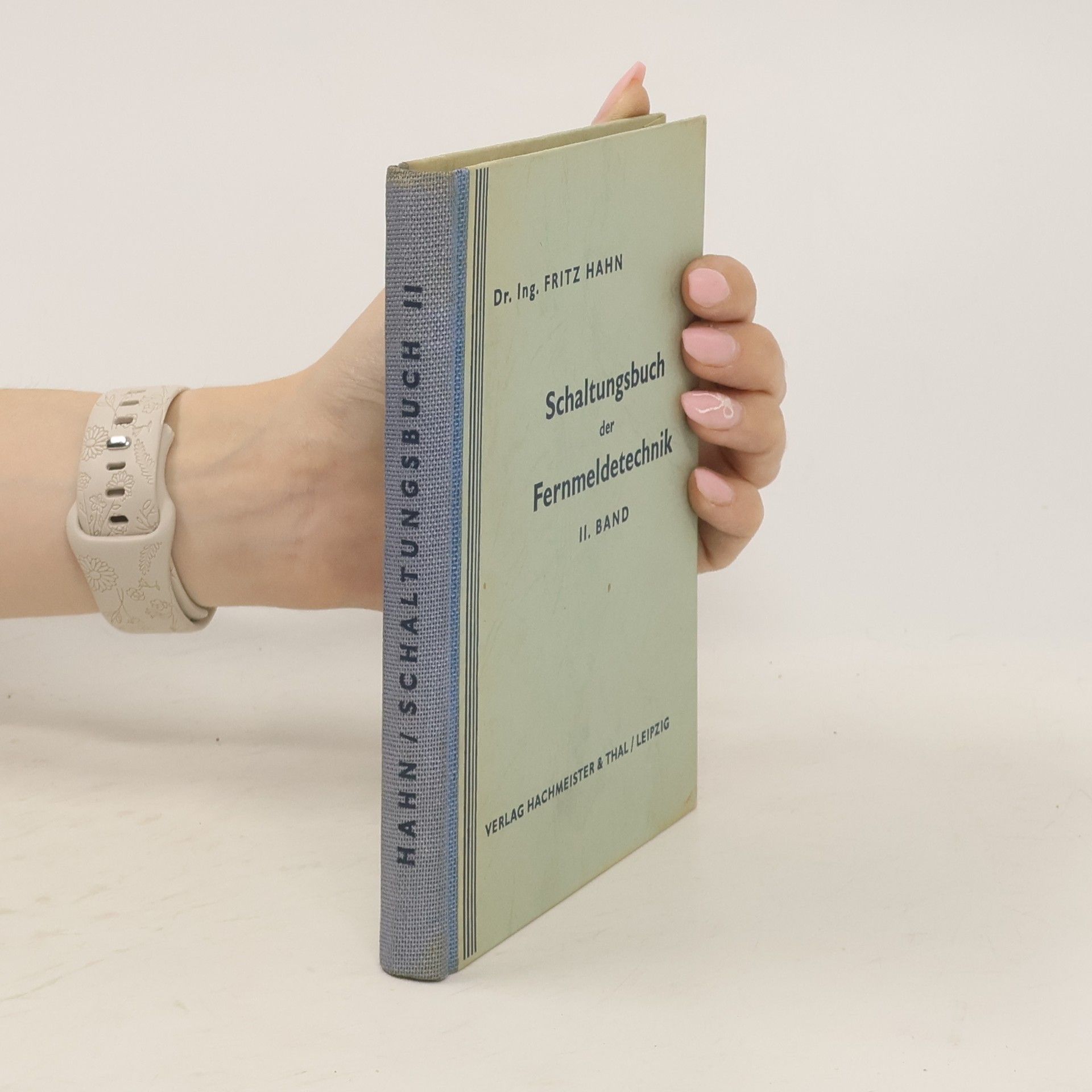 Fritz Hahn Schaltungsbuch der Fernmeldetechnik. II. Band