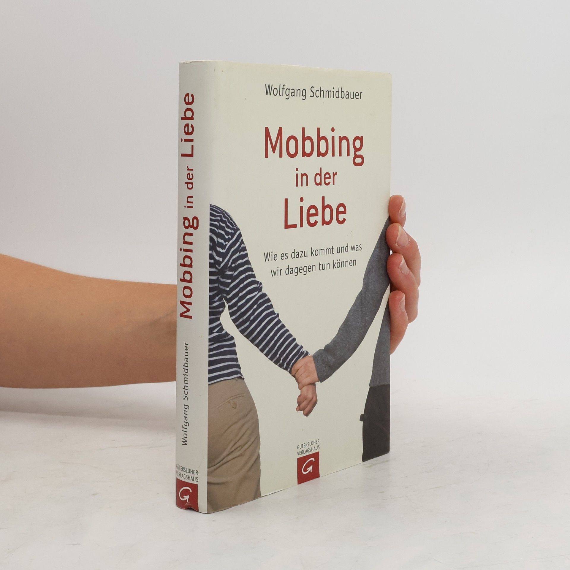 Wolfgang Schmidbauer Mobbing in der Liebe
