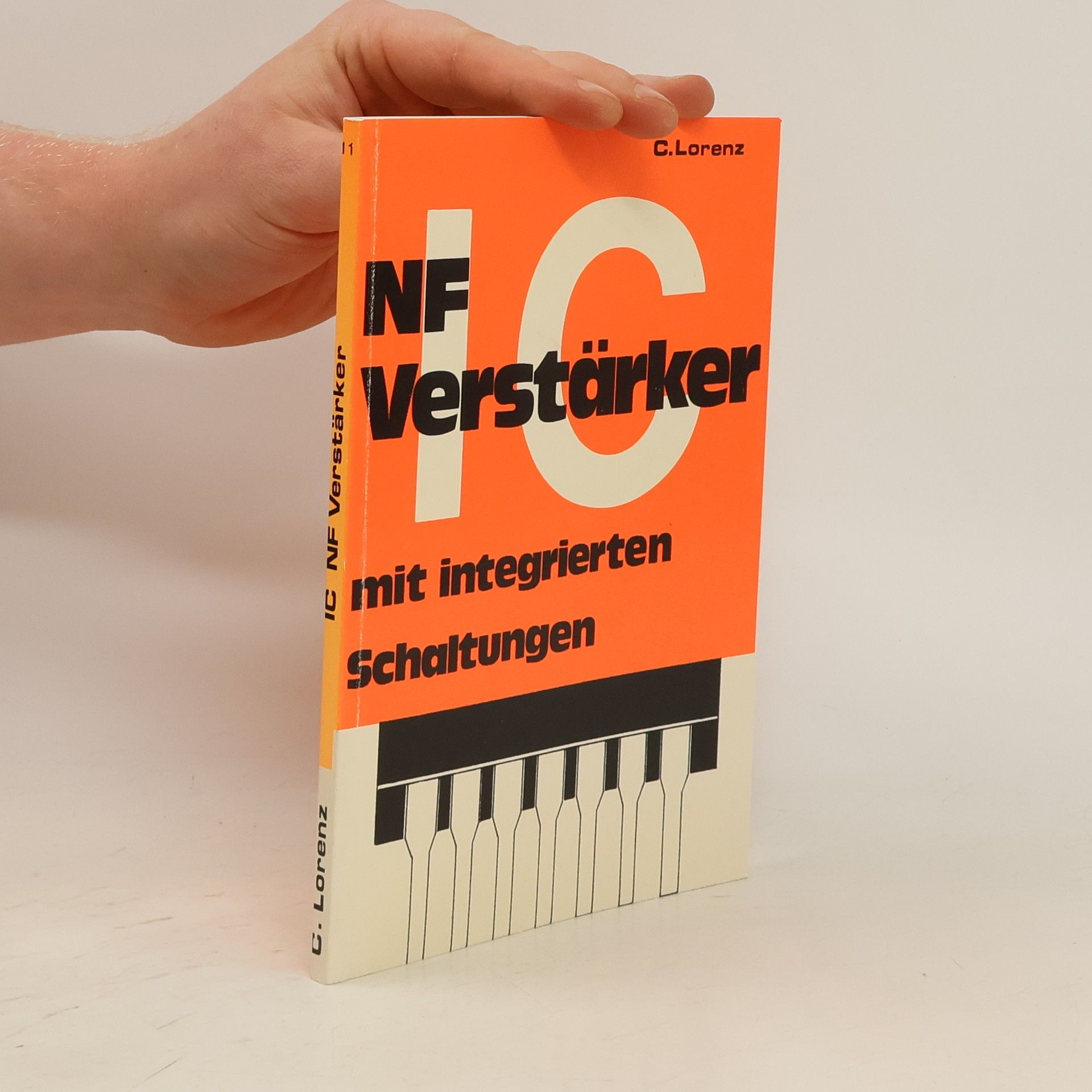 Cölestin Lorenz IC-NF-Verstärker mit integrierten Schaltungen
