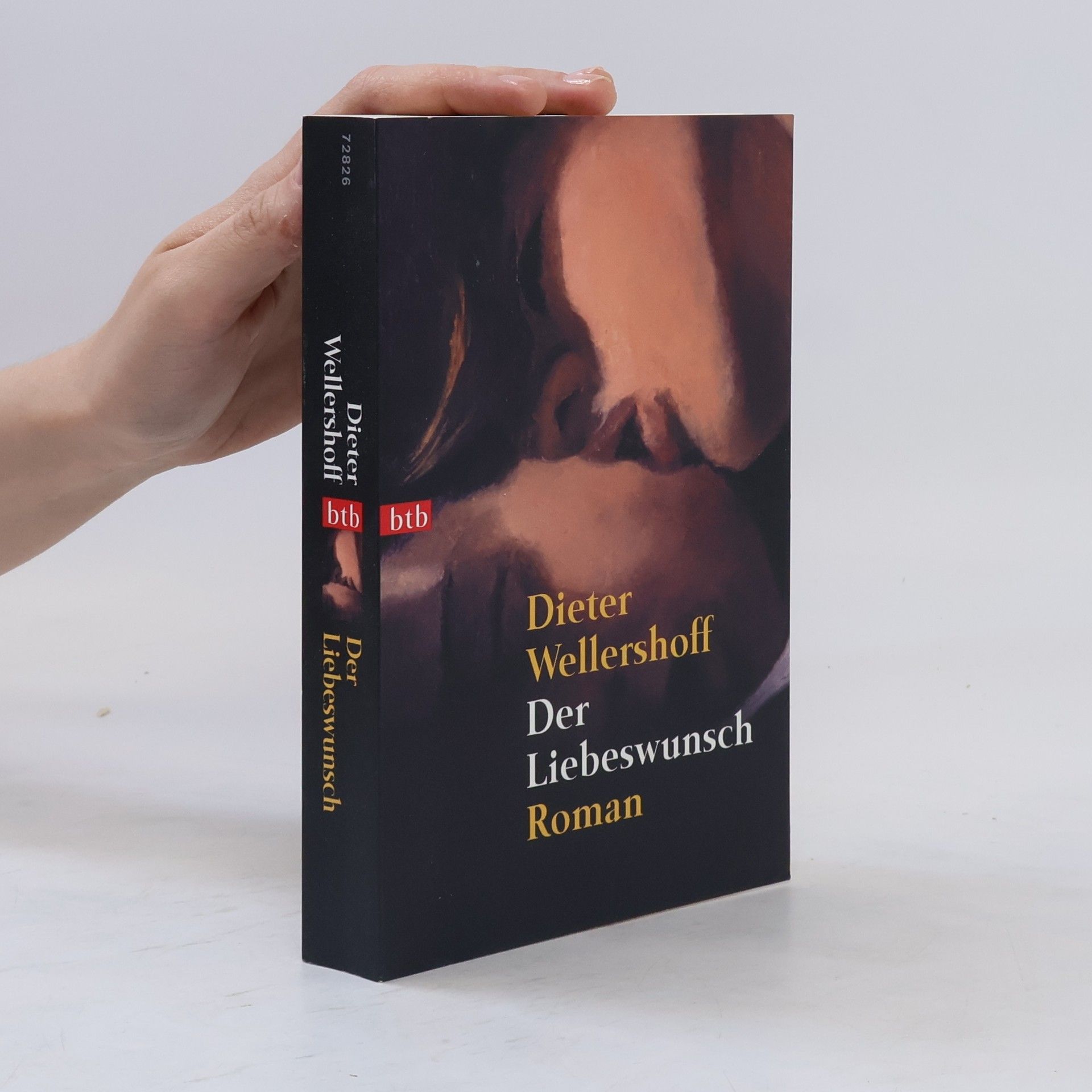 Dieter Wellershoff Der Liebeswunsch