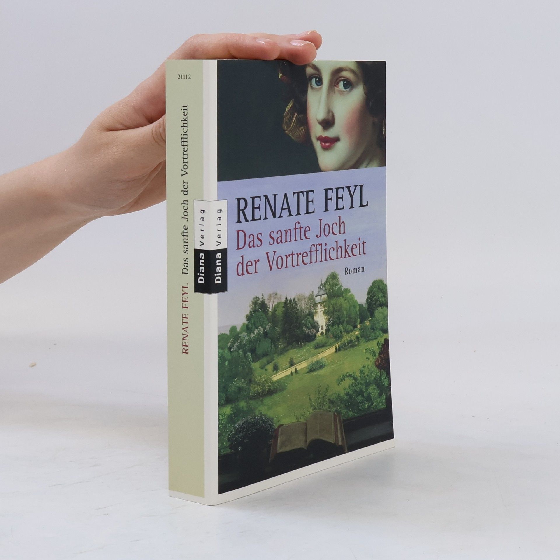 Renate Feyl Das sanfte Joch der Vortrefflichkeit