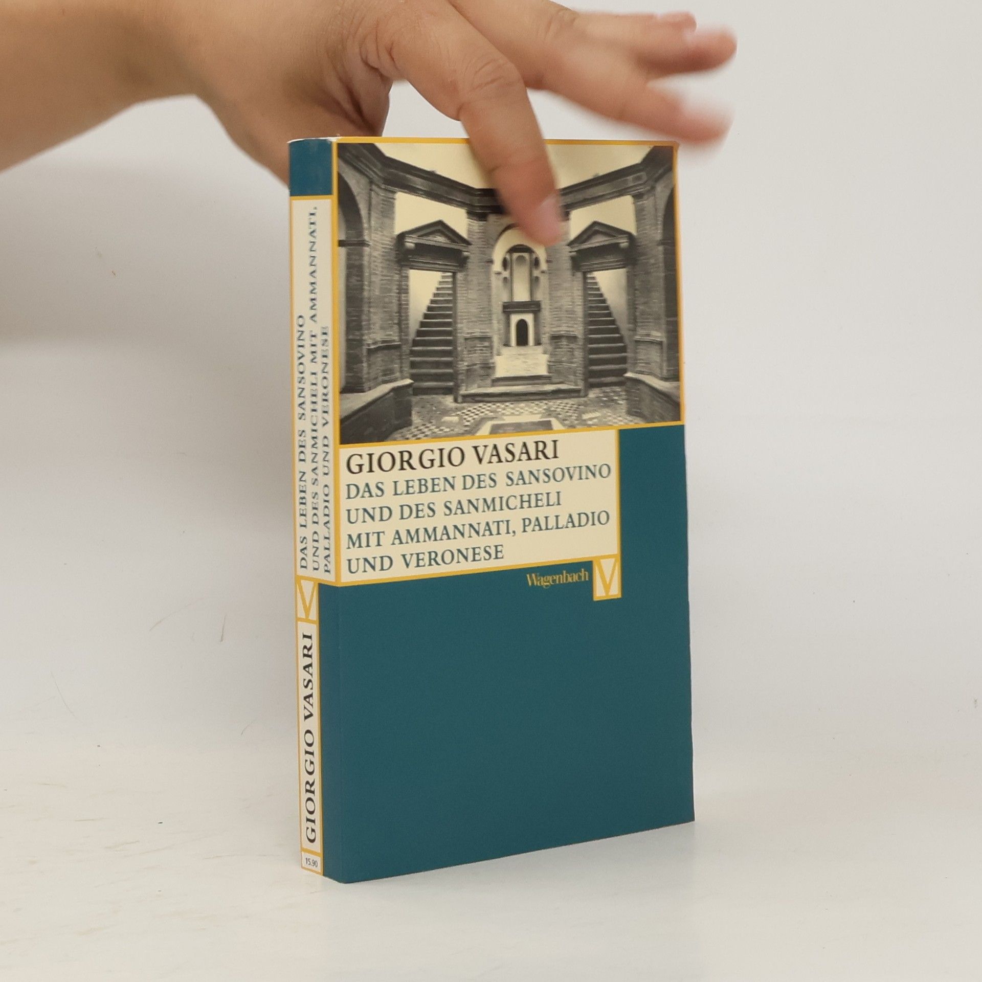 Giorgio Vasari Das Leben des Sansovino und des Sanmicheli mit Ammannati, Palladio und Veronese
