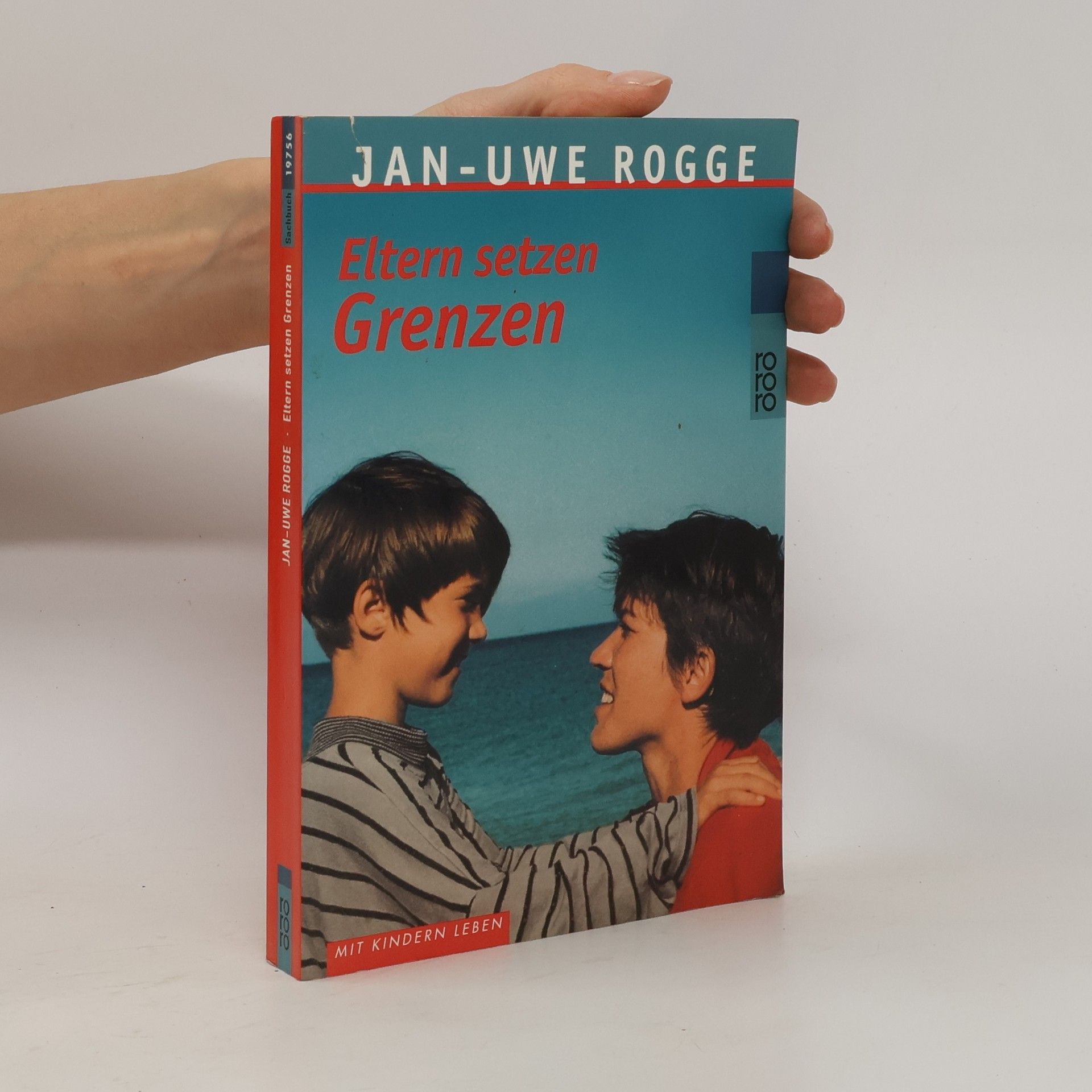 Jan Uwe Rogge Eltern setzen Grenzen