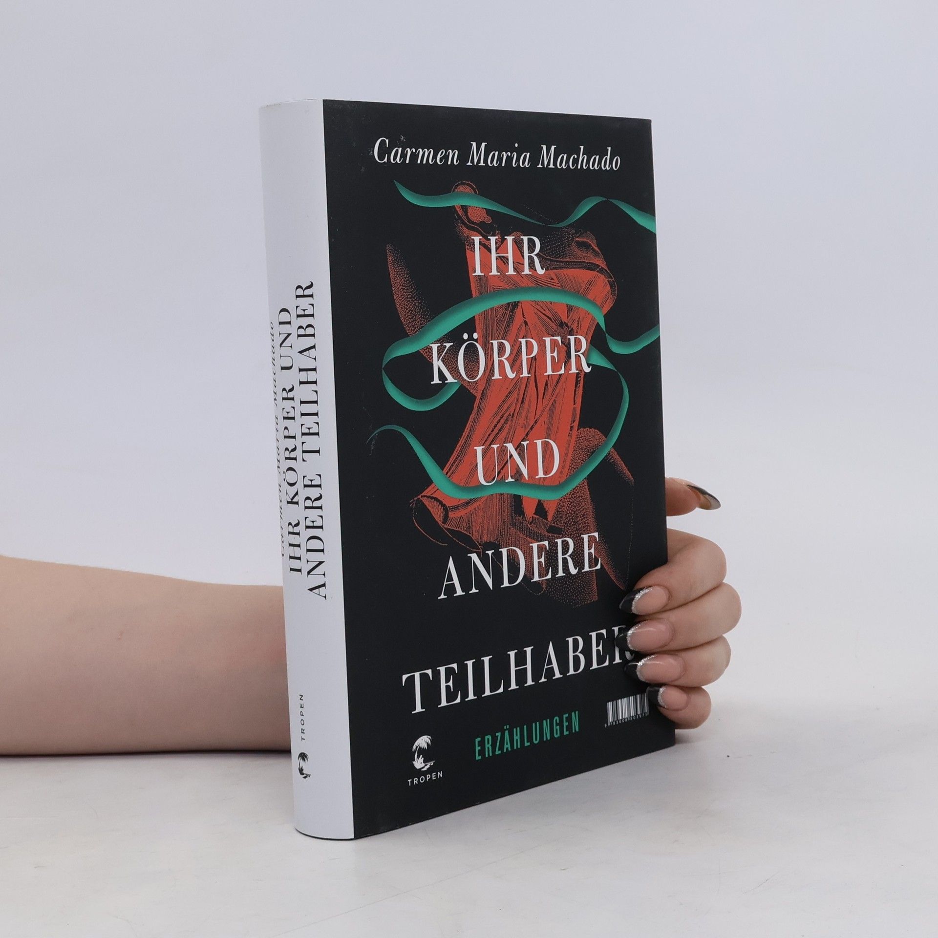 Carmen Maria Machado Ihr Körper und andere Teilhaber