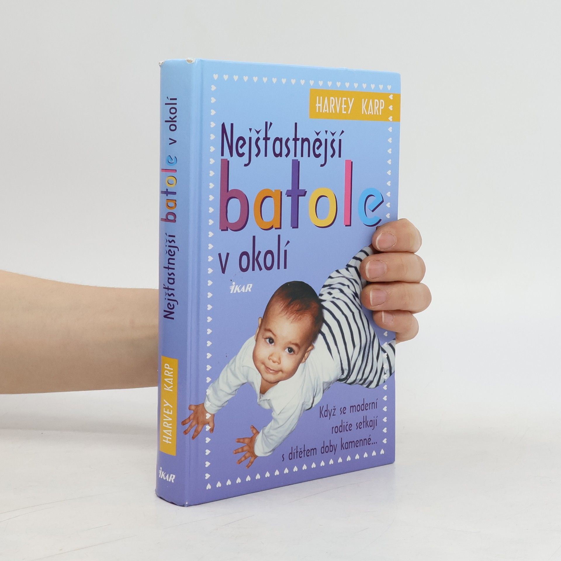 Harvey Karp Nejšťastnější batole v okolí