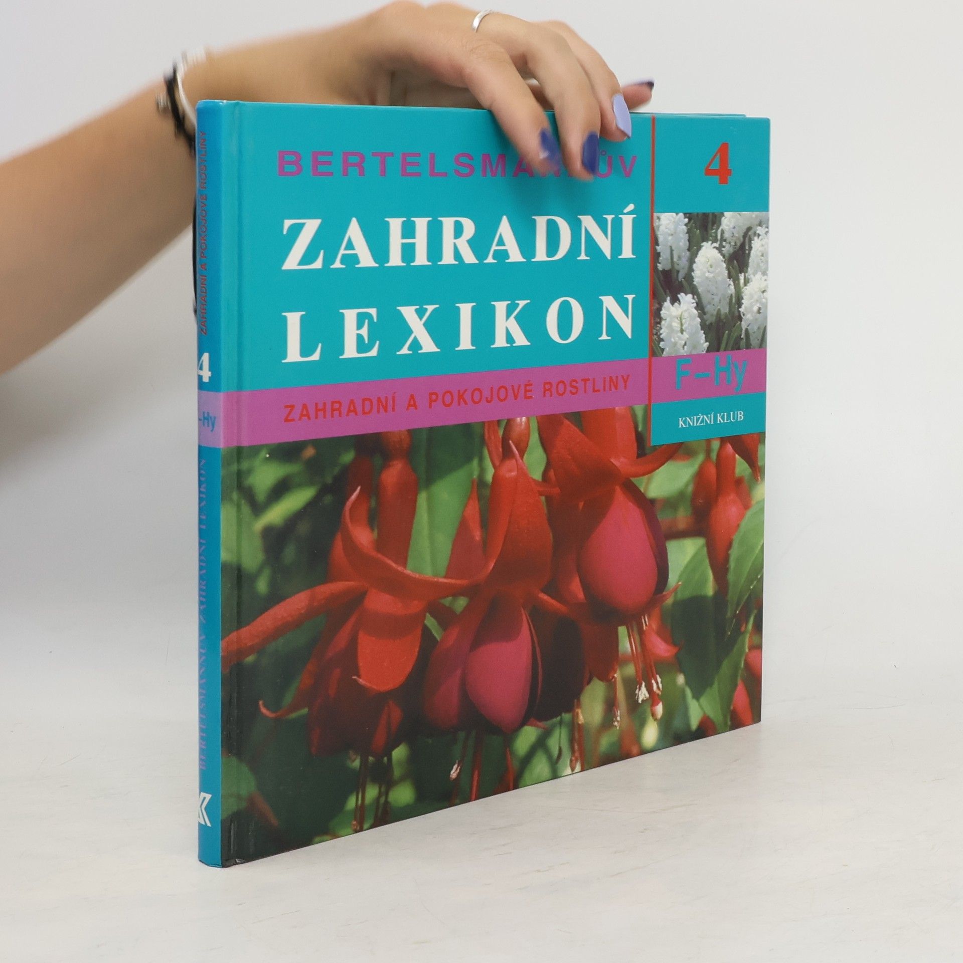 Ursula Krüger Bertelsmannův zahradní lexikon - 4. díl: F - Hy
