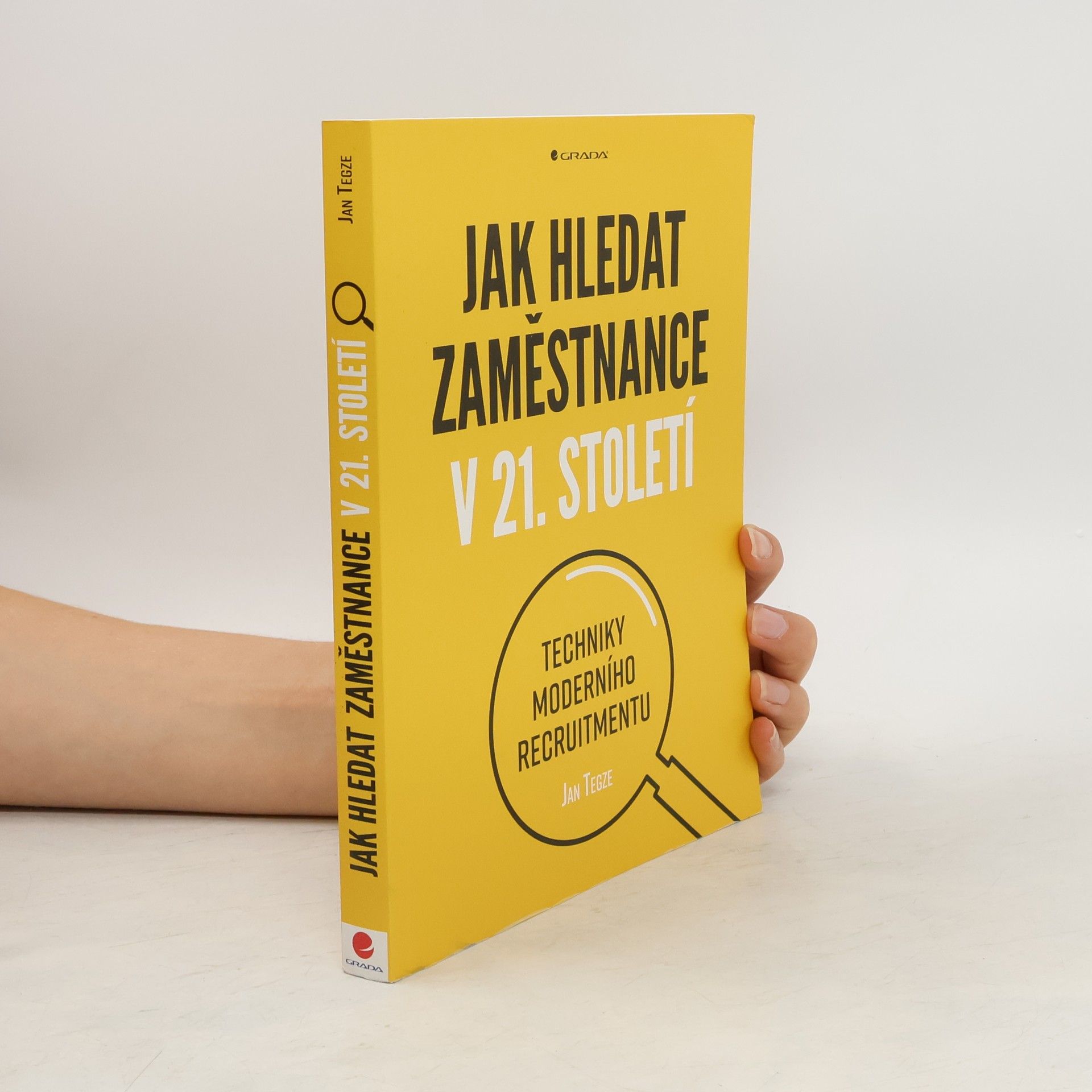 Jan Tegze Jak hledat zaměstnance v 21. století
