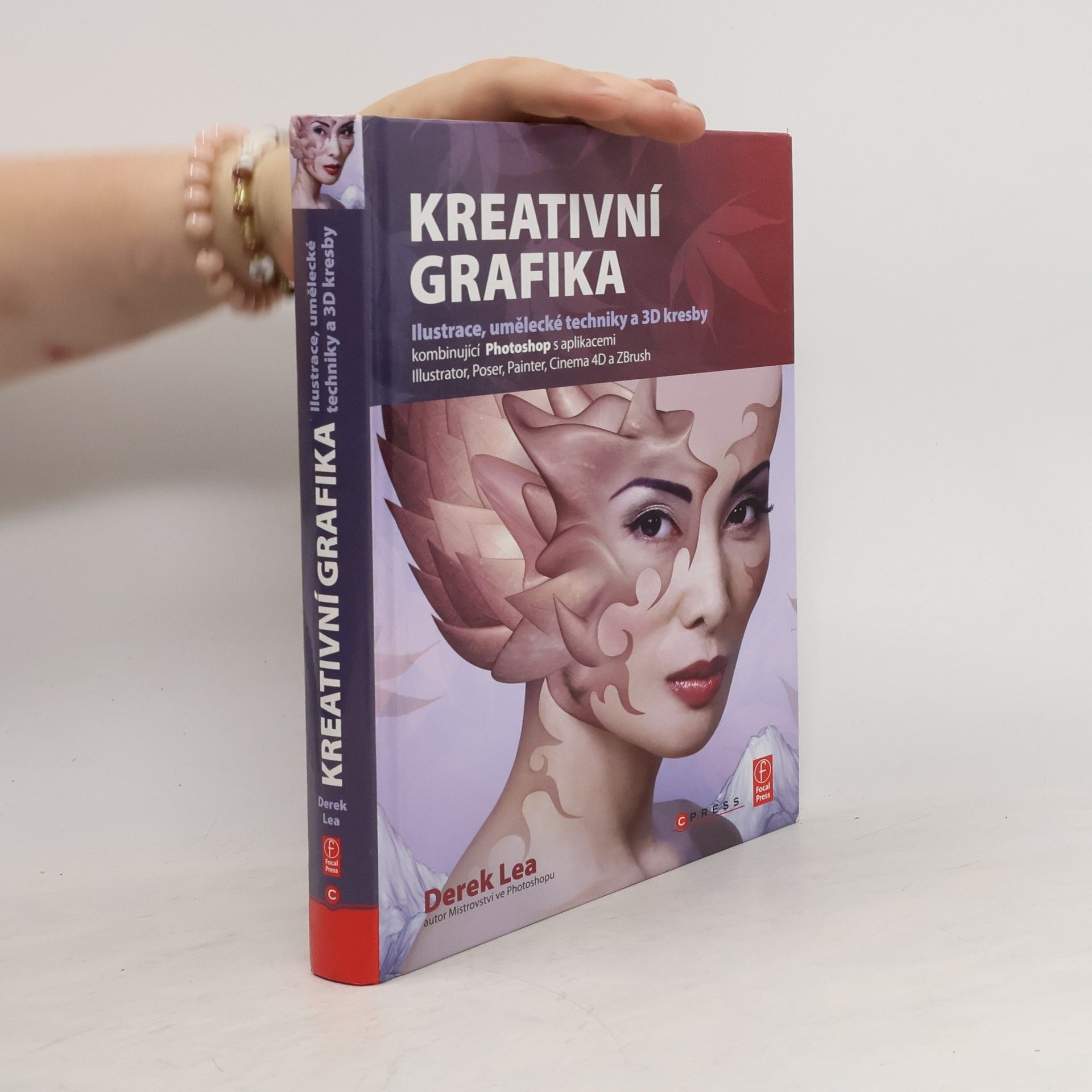 Derek Lea Kreativní grafika: Ilustrace, umělecké techniky a 3D kresby