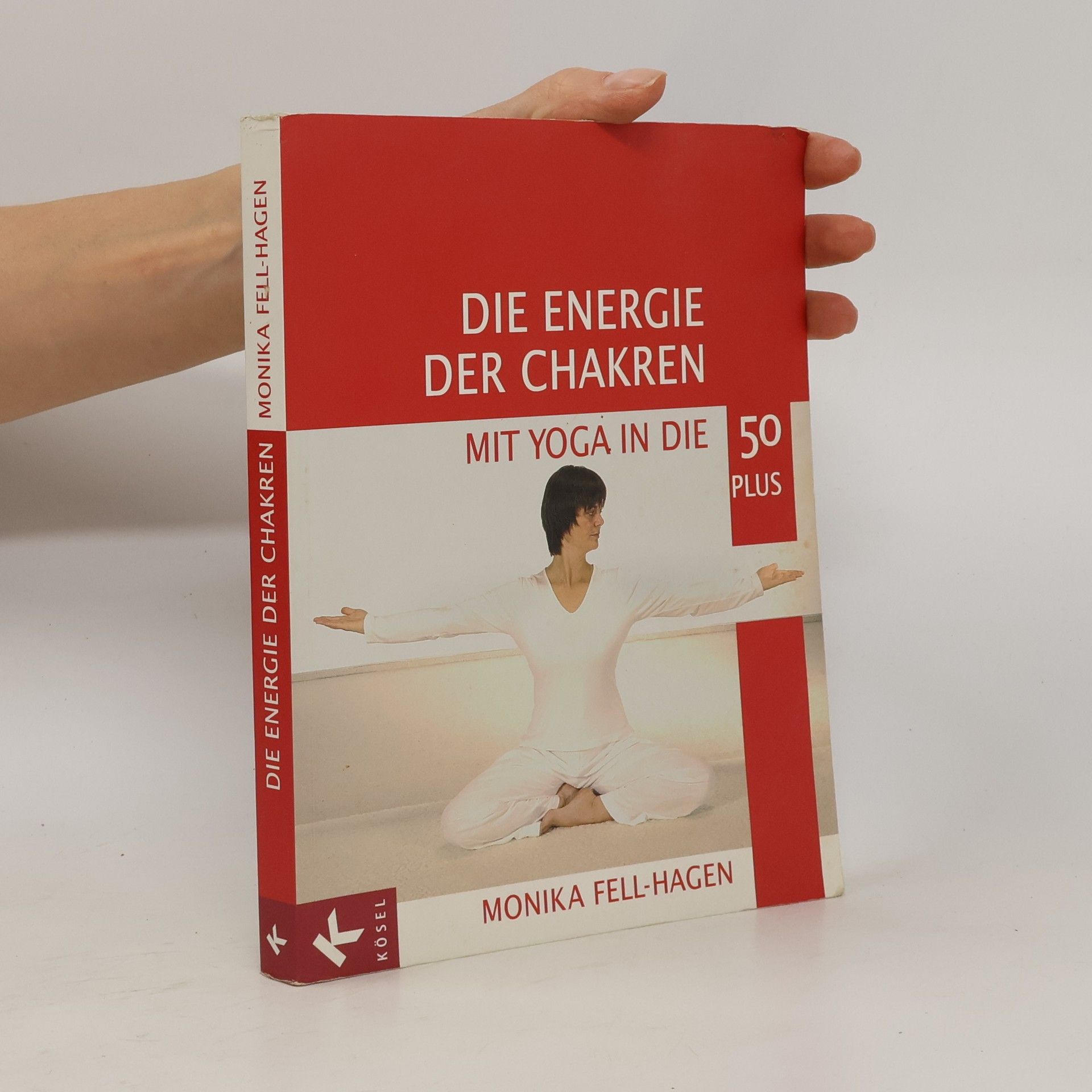 Monika Fell-Hagen Die Energie der Chakren