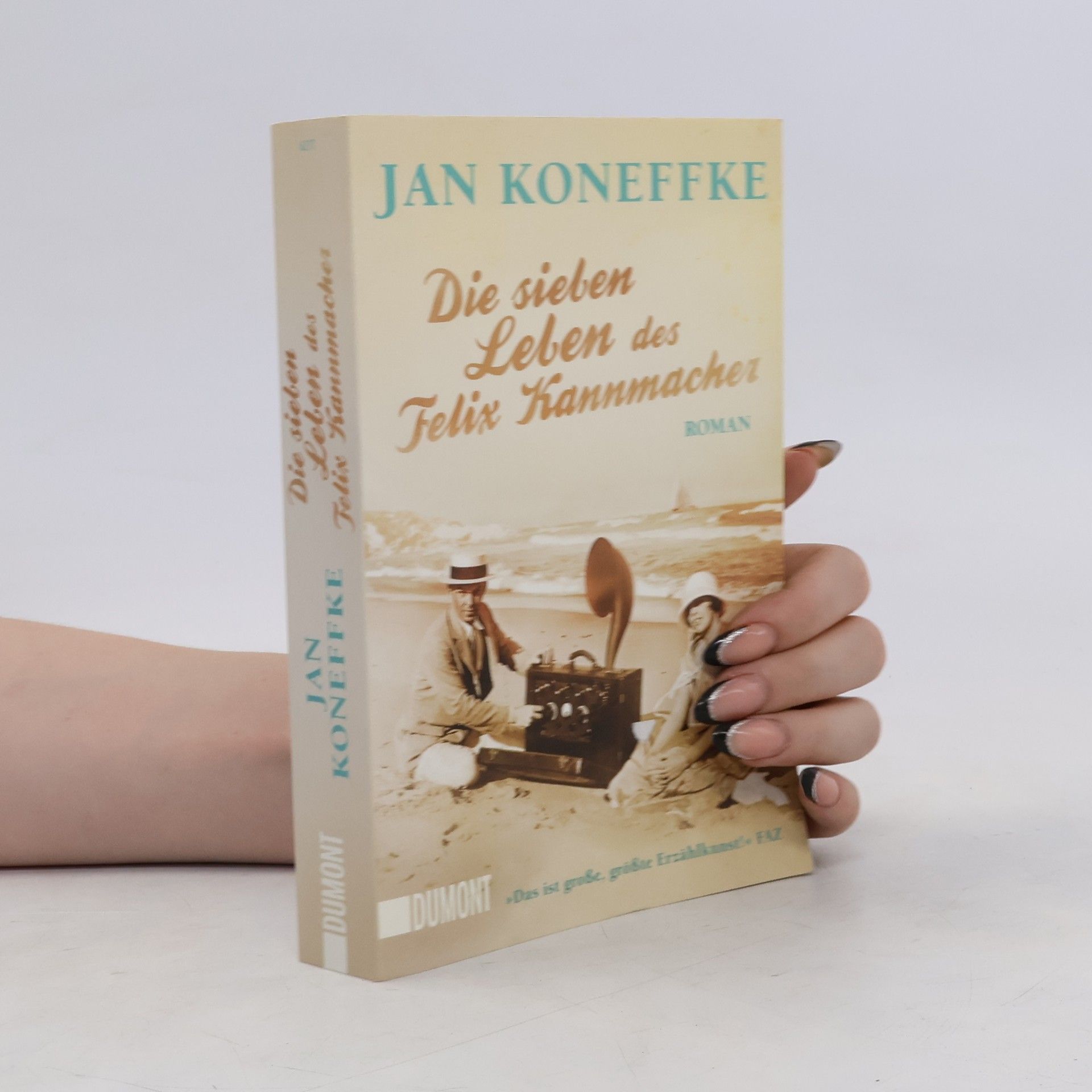 Jan Koneffke Die sieben Leben des Felix Kannmacher