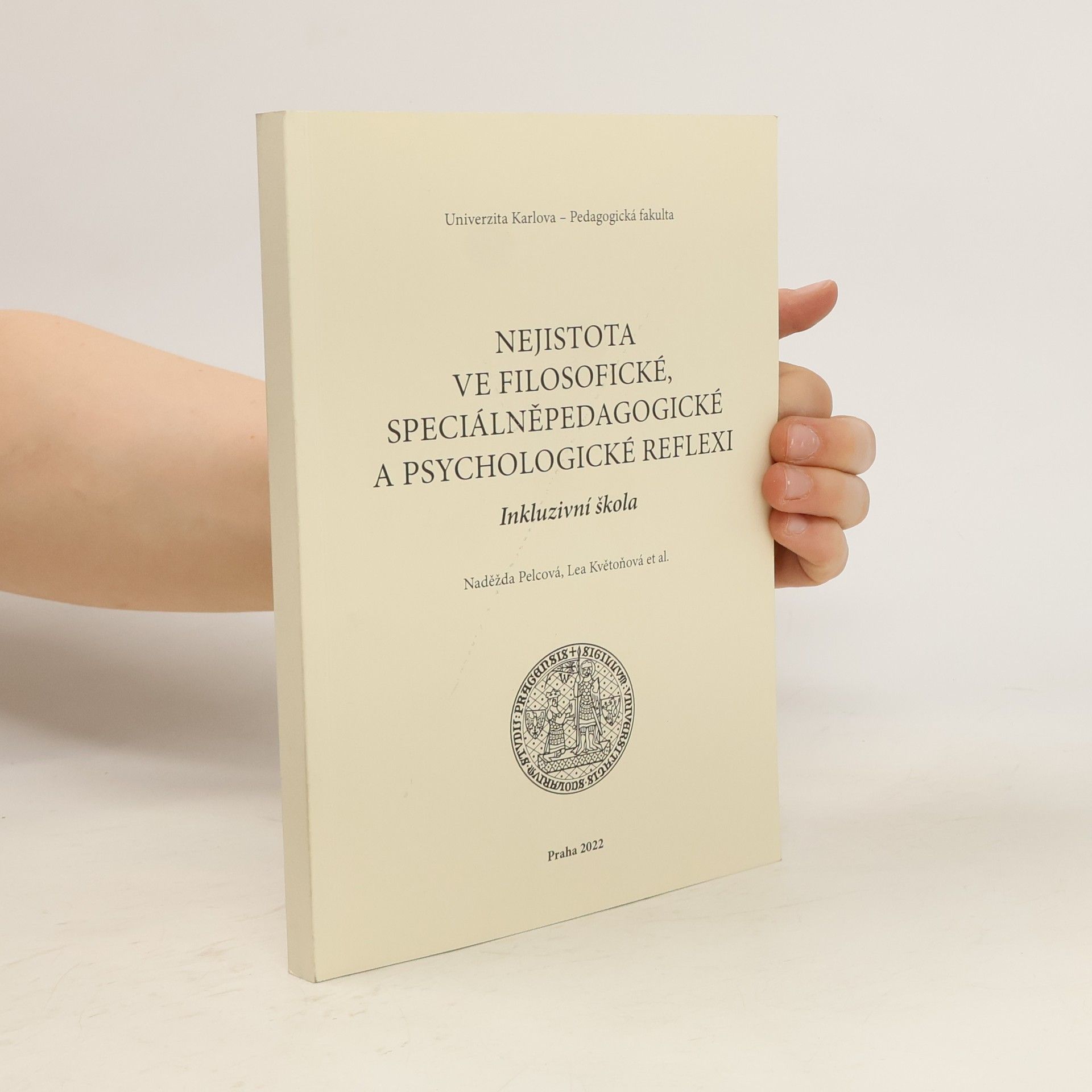 Naděžda Pelcová Nejistota ve filosofické, speciálněpedagogické a psychologické reflexi
