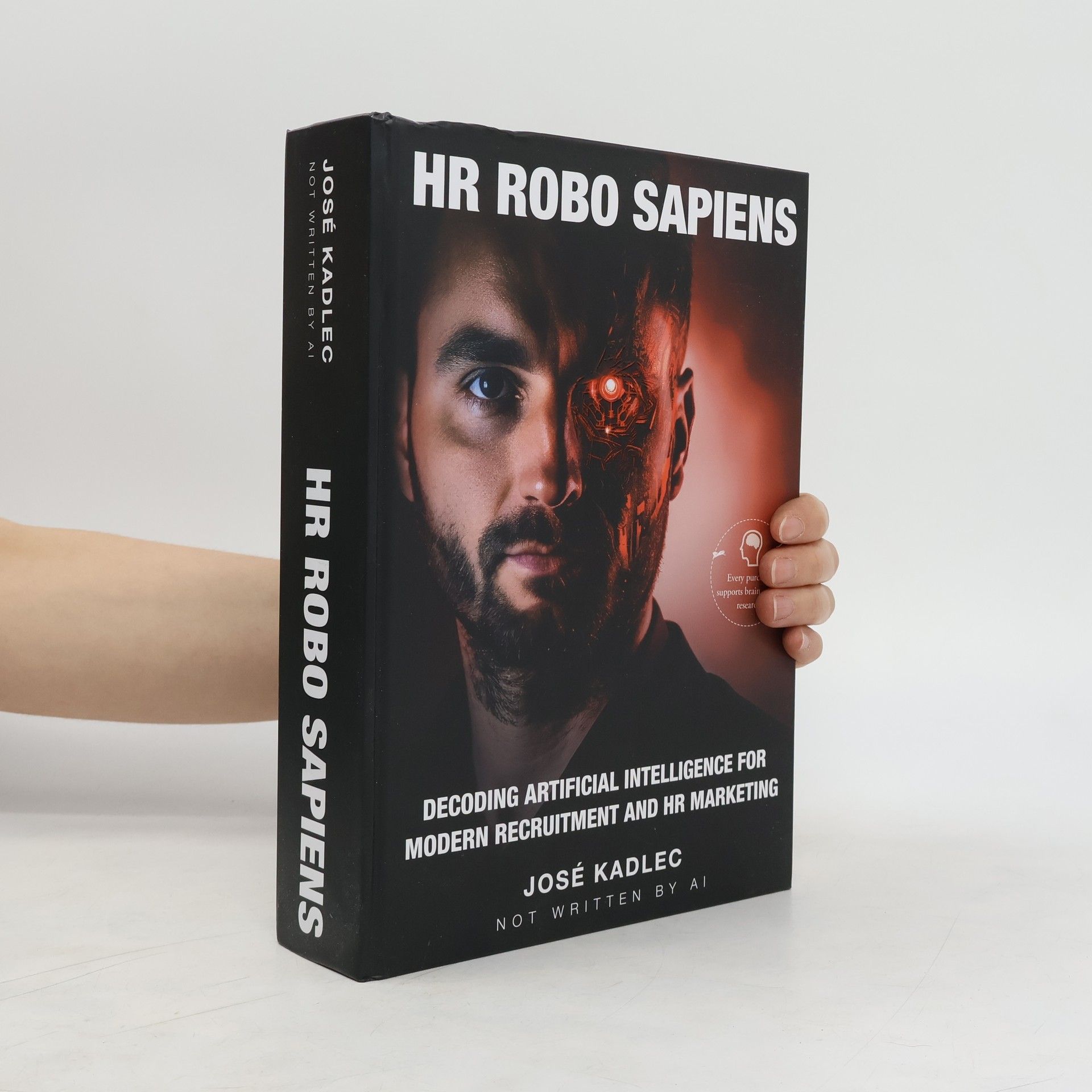 Josef Kadlec HR Robo Sapiens. Decoding Artificial Intelligence for Modern Recruitment and HR Marketing