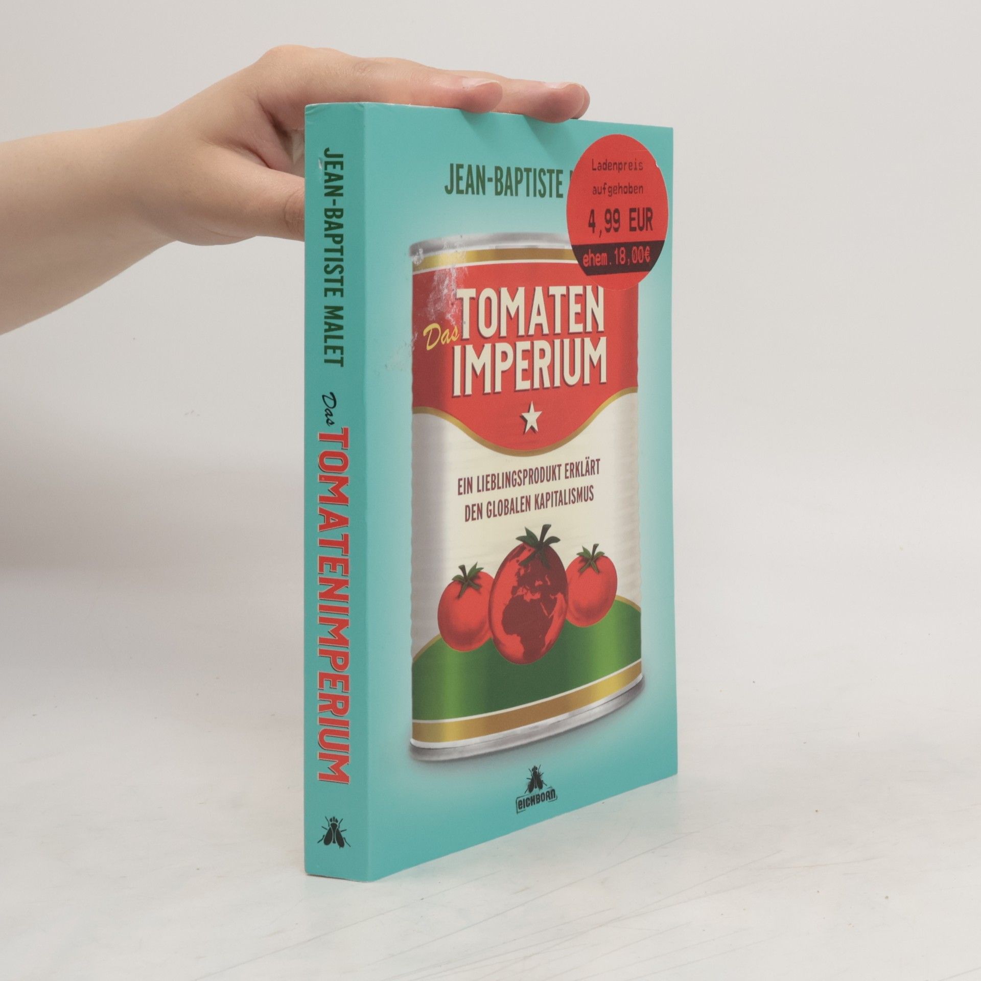 Jean-Baptiste Malet Das Tomatenimperium