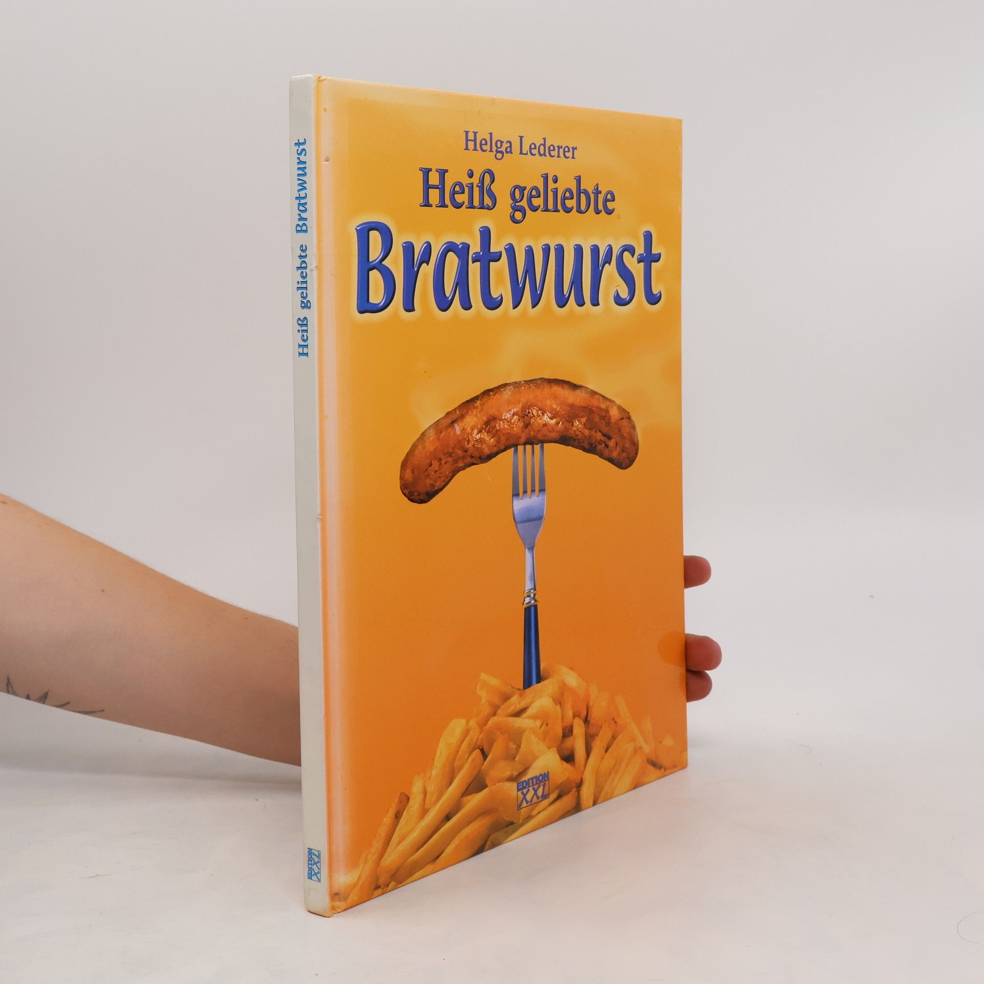 Helga Lederer Heiß geliebte Bratwurst