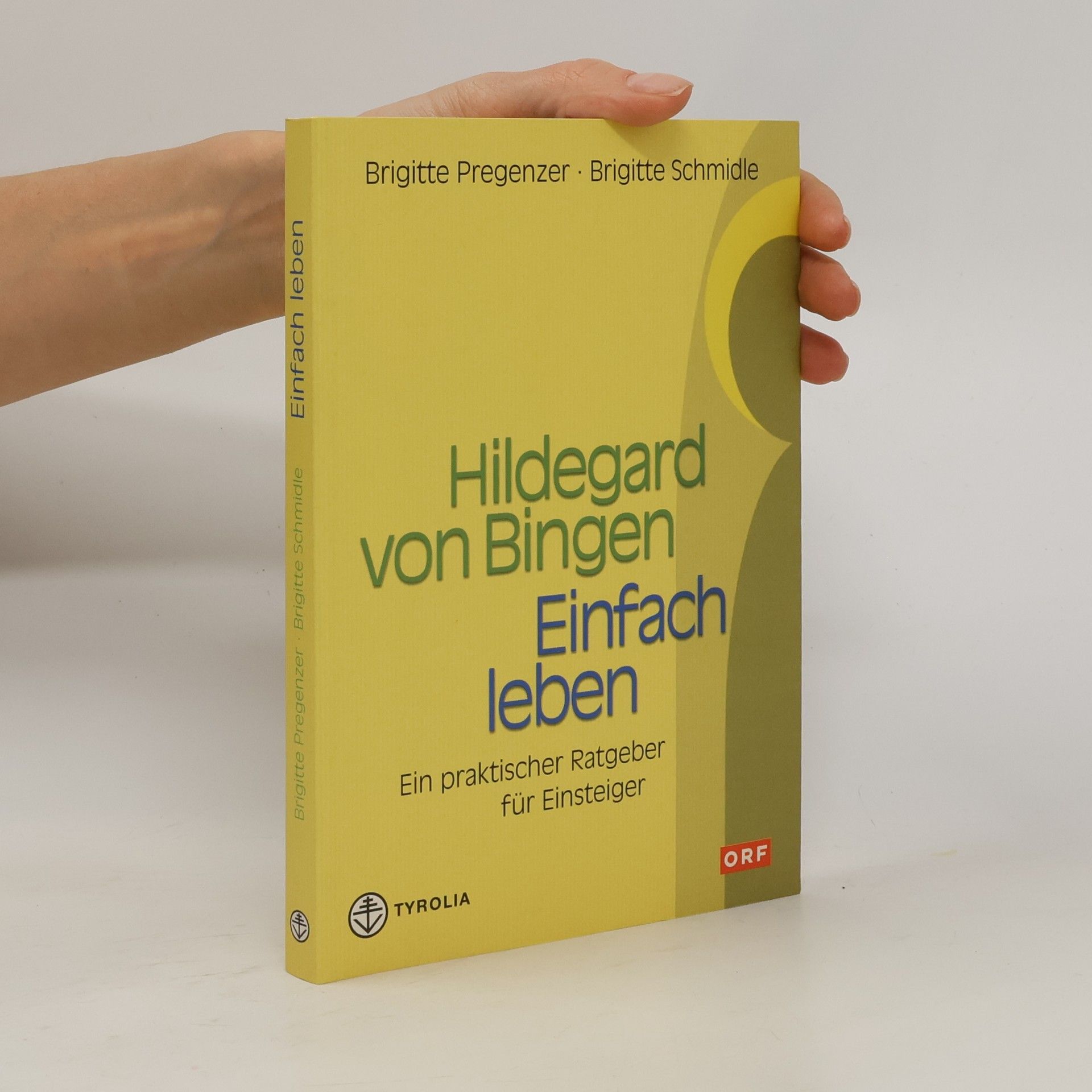 Brigitte Pregenzer Hildegard von Bingen - einfach leben