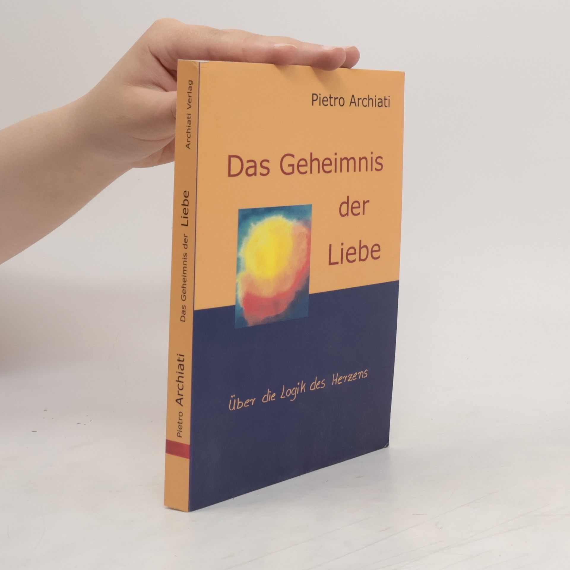 Pietro Archiati Das Geheimnis der Liebe