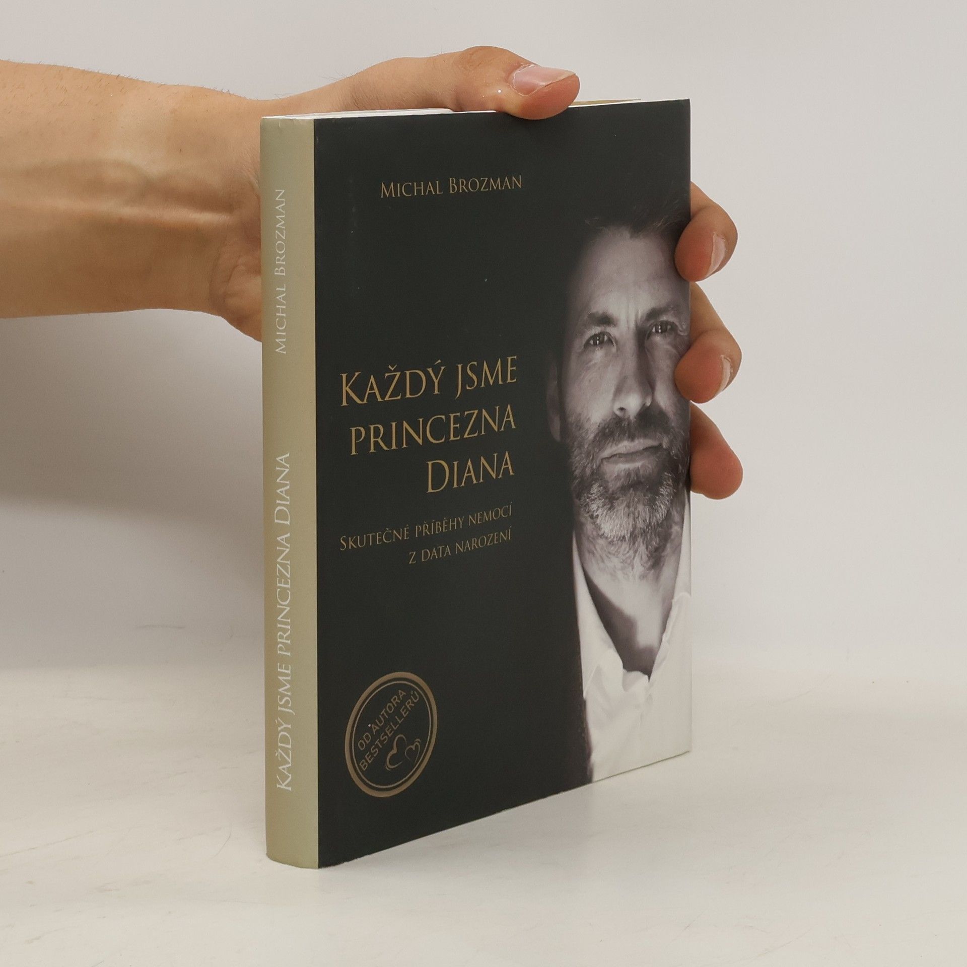 Michal Brozman Každý jsme princezna Diana - Skutečné příběhy nemocí z data narození