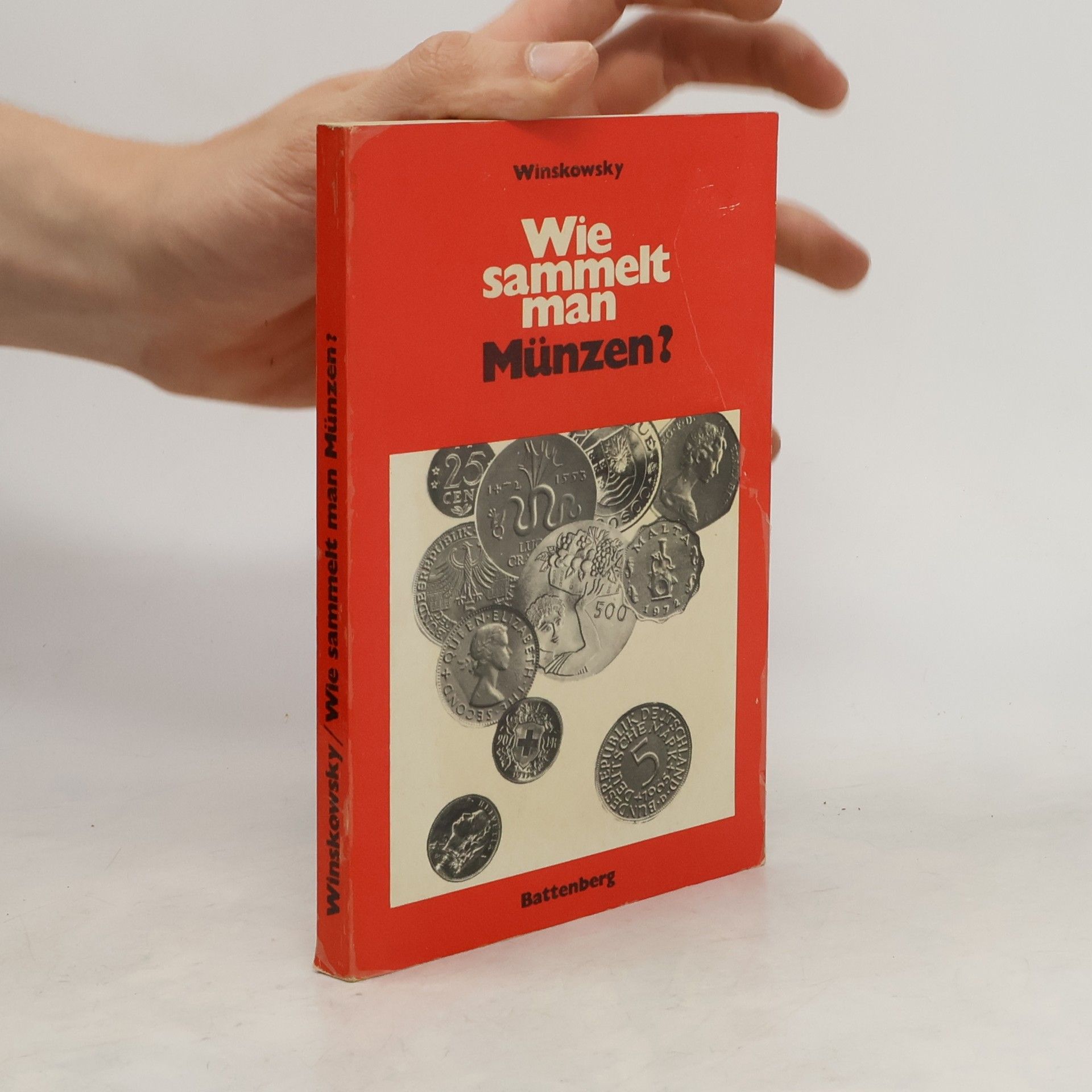Horst Winskowsky Wie sammelt man Münzen?