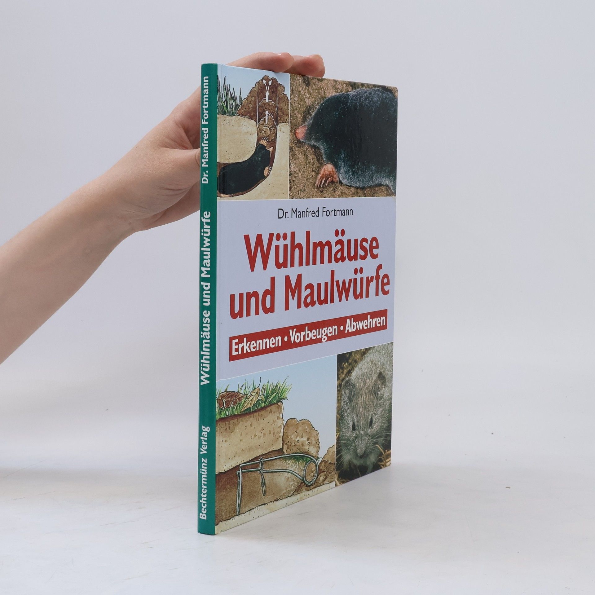 Manfred Fortmann Wühlmäuse und Maulwürfe