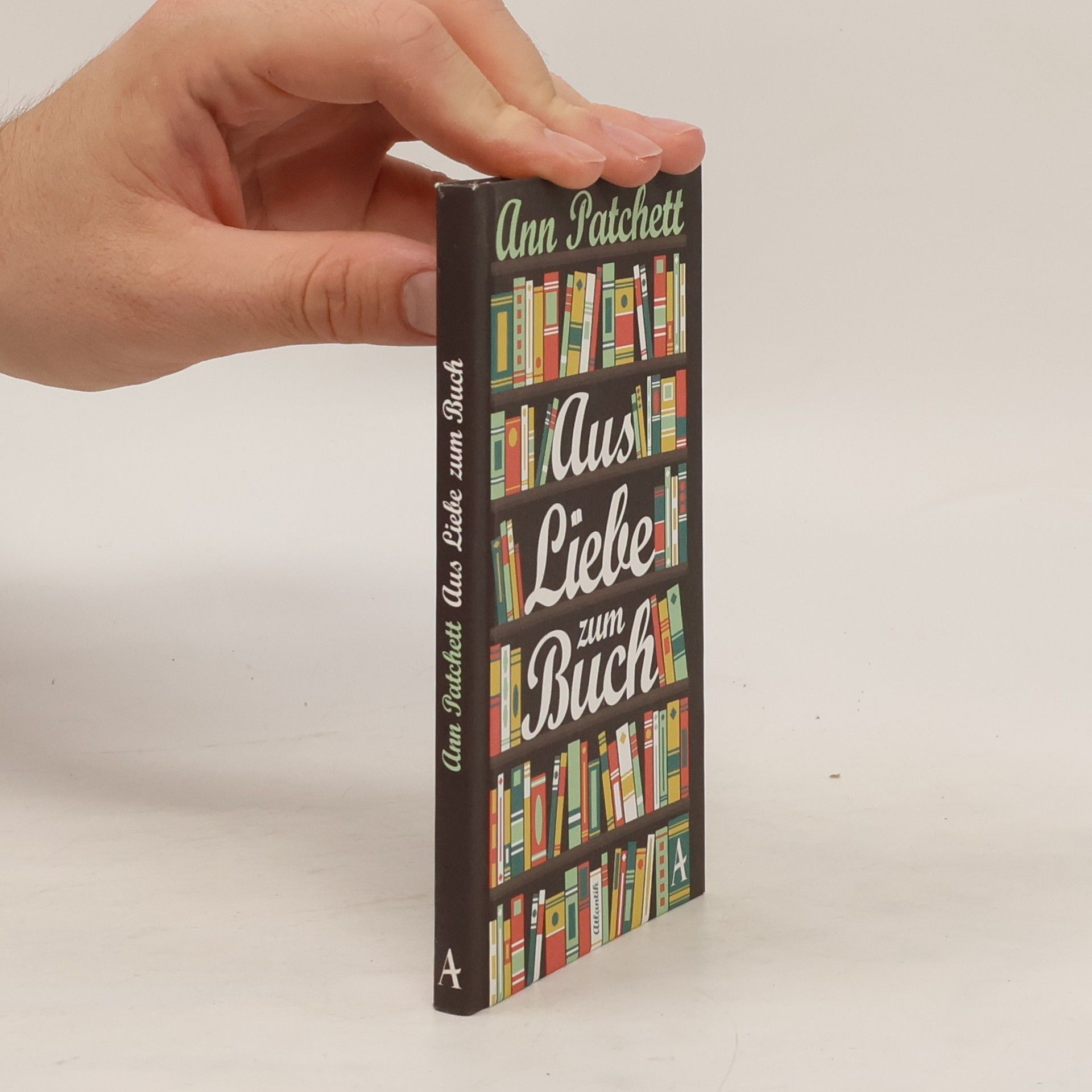 Ann Patchett Aus Liebe zum Buch