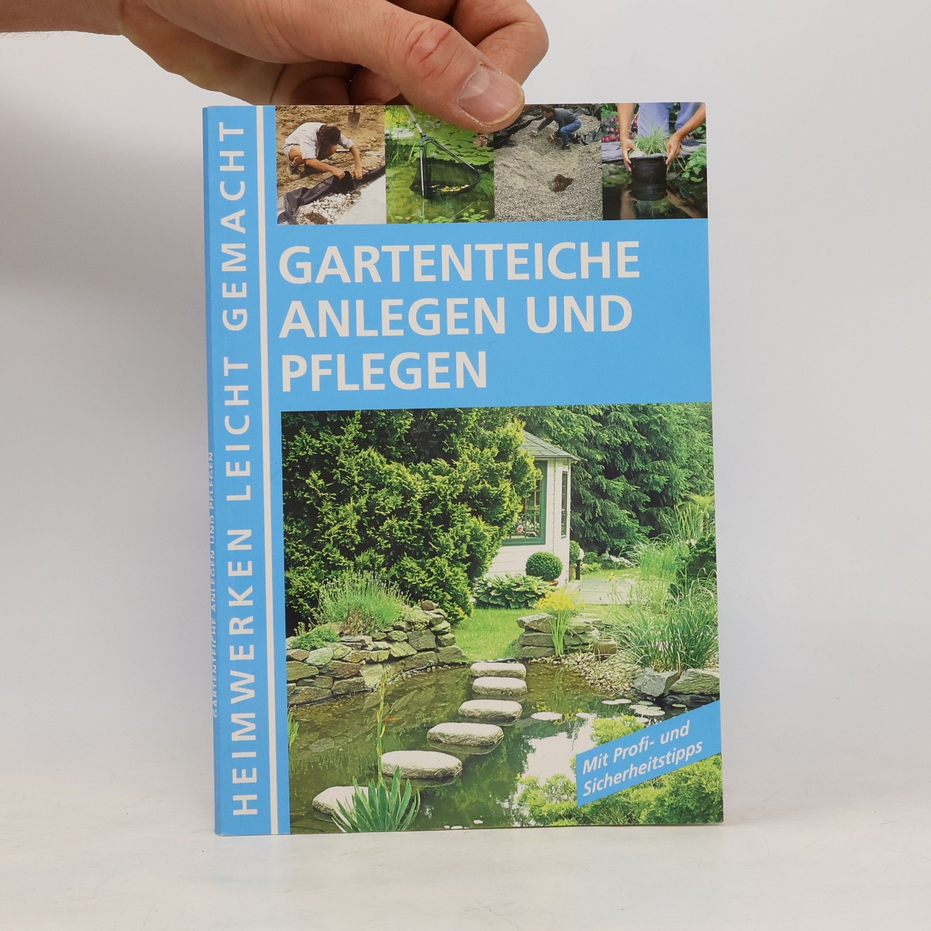 Auteurscollectief Gartenteiche Anlegen und Pflegen. Heimwerken Leicht Gemacht