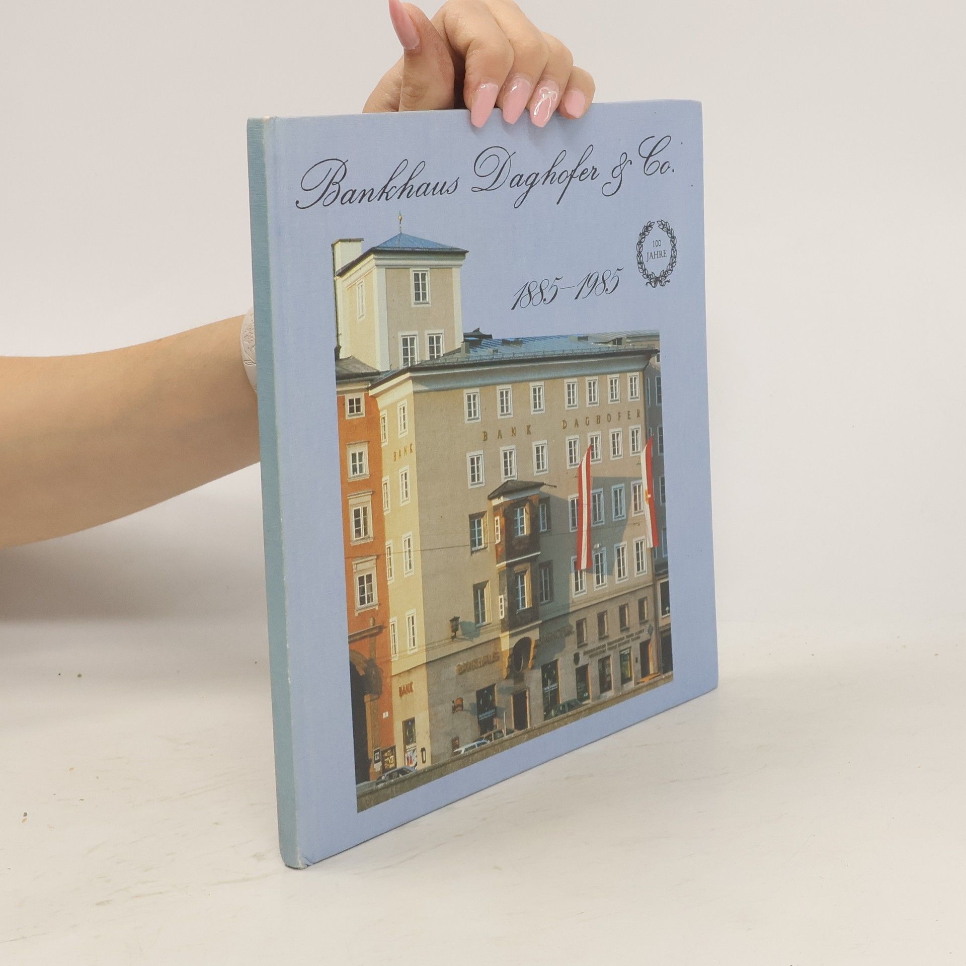 Collectif d'auteurs Bankhaus Daghofer & Co. 1885-1985. 100 Jahre