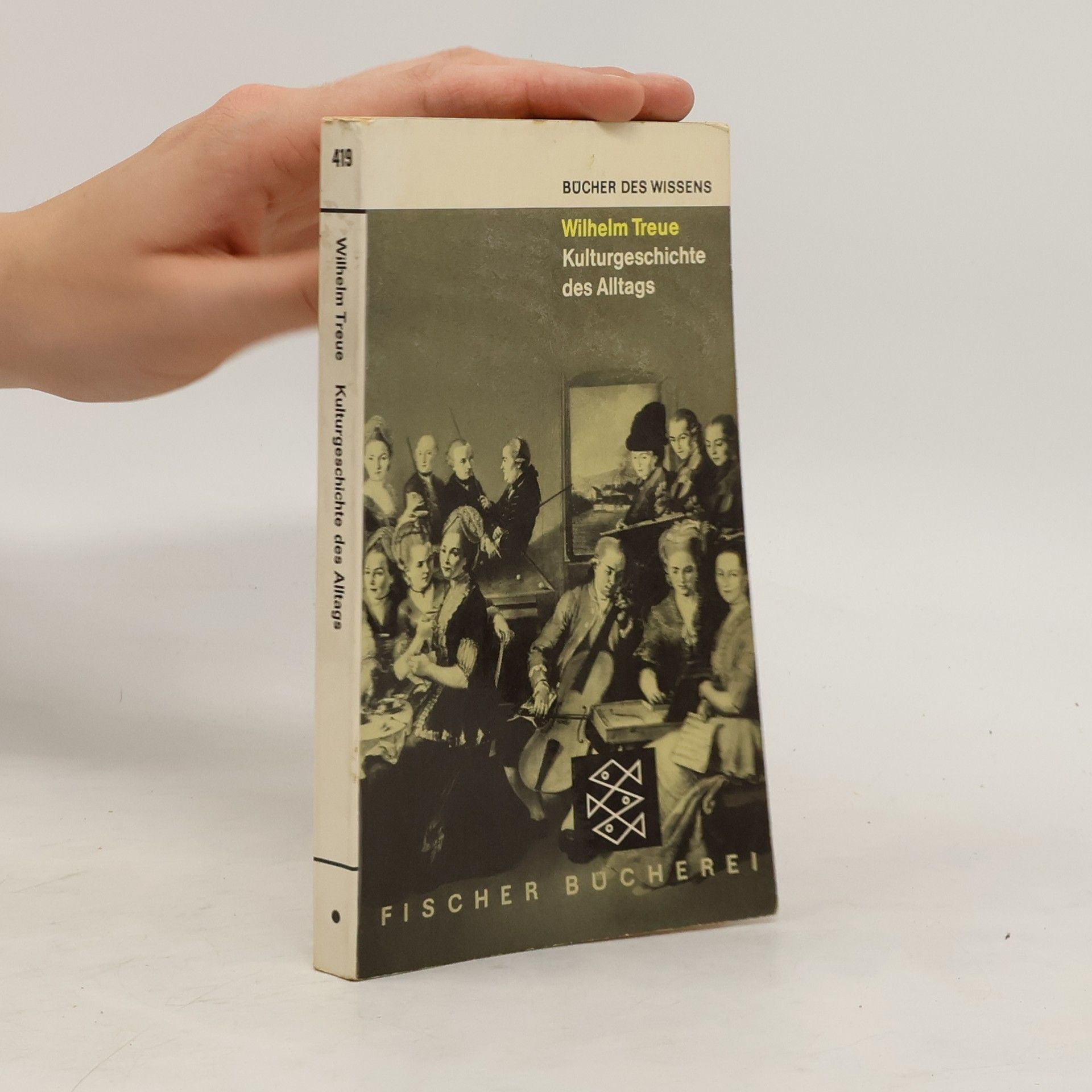 Wilhelm Treue Kulturgeschichte des Alltags
