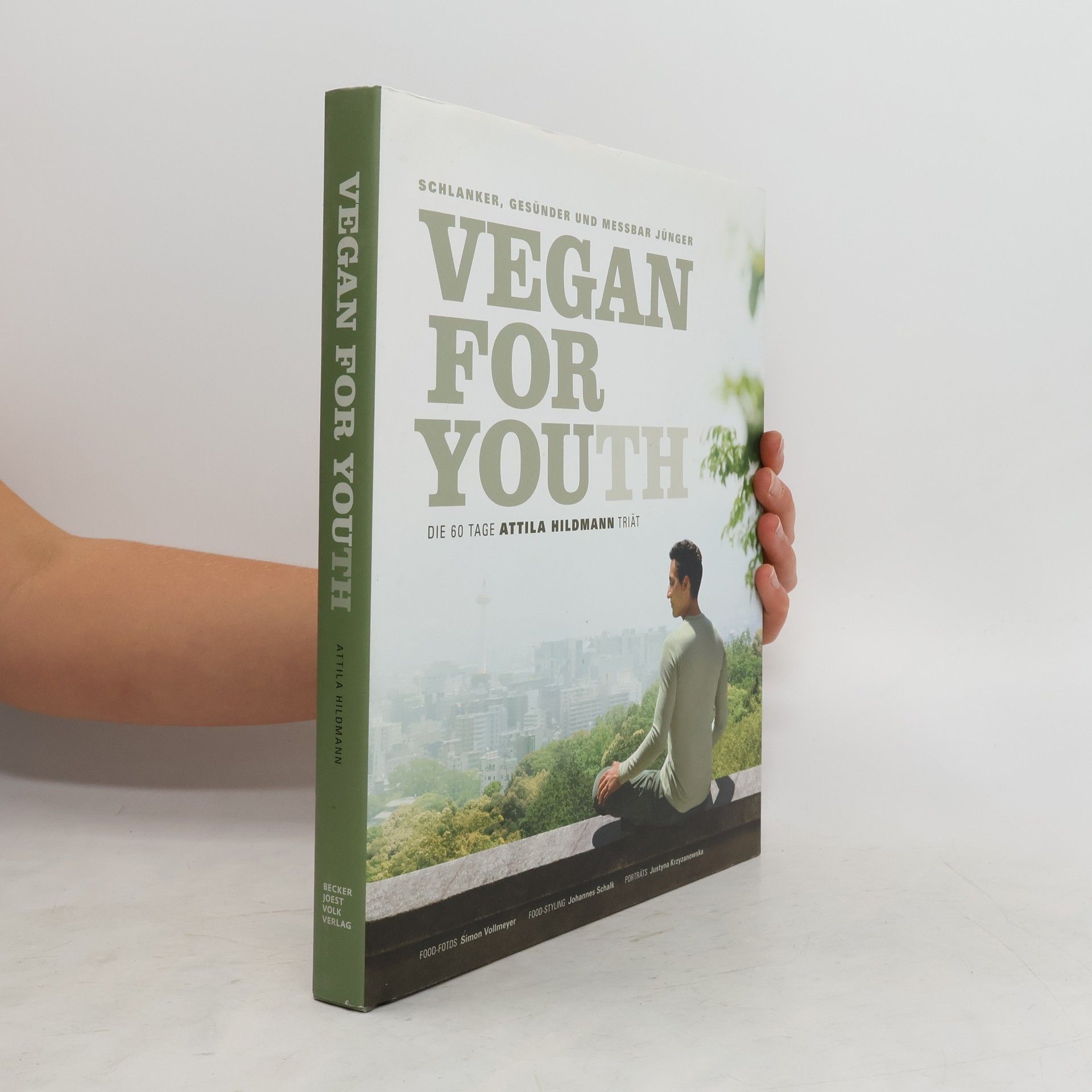 Attila Hildmann Vegan For Youth. Die Attila Hildmann Triät