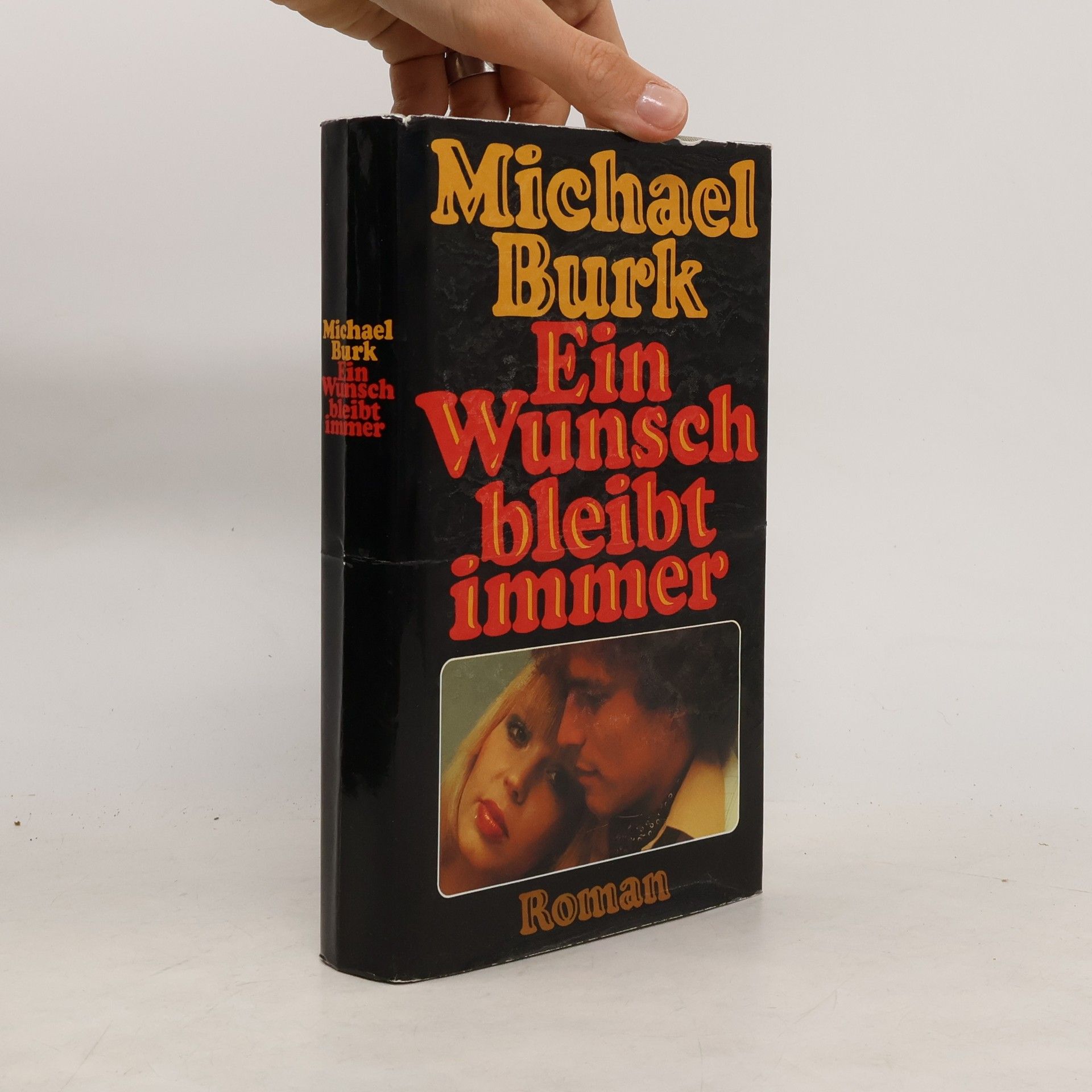 Michael Burk Ein Wunsch bleibt immer
