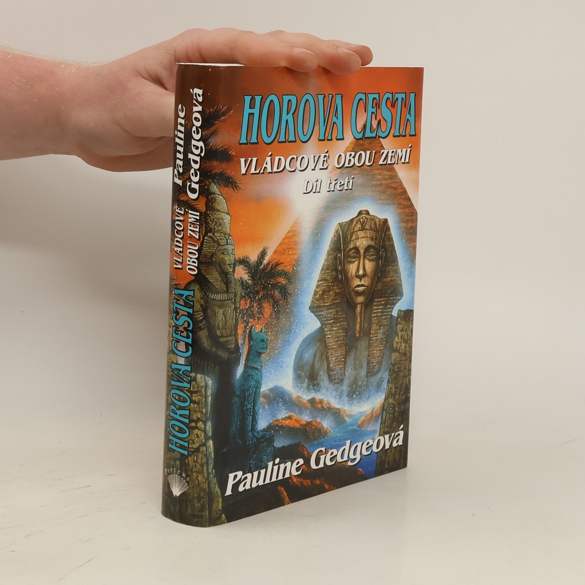 Pauline Gedge Horova cesta. Vládcové obou zemí