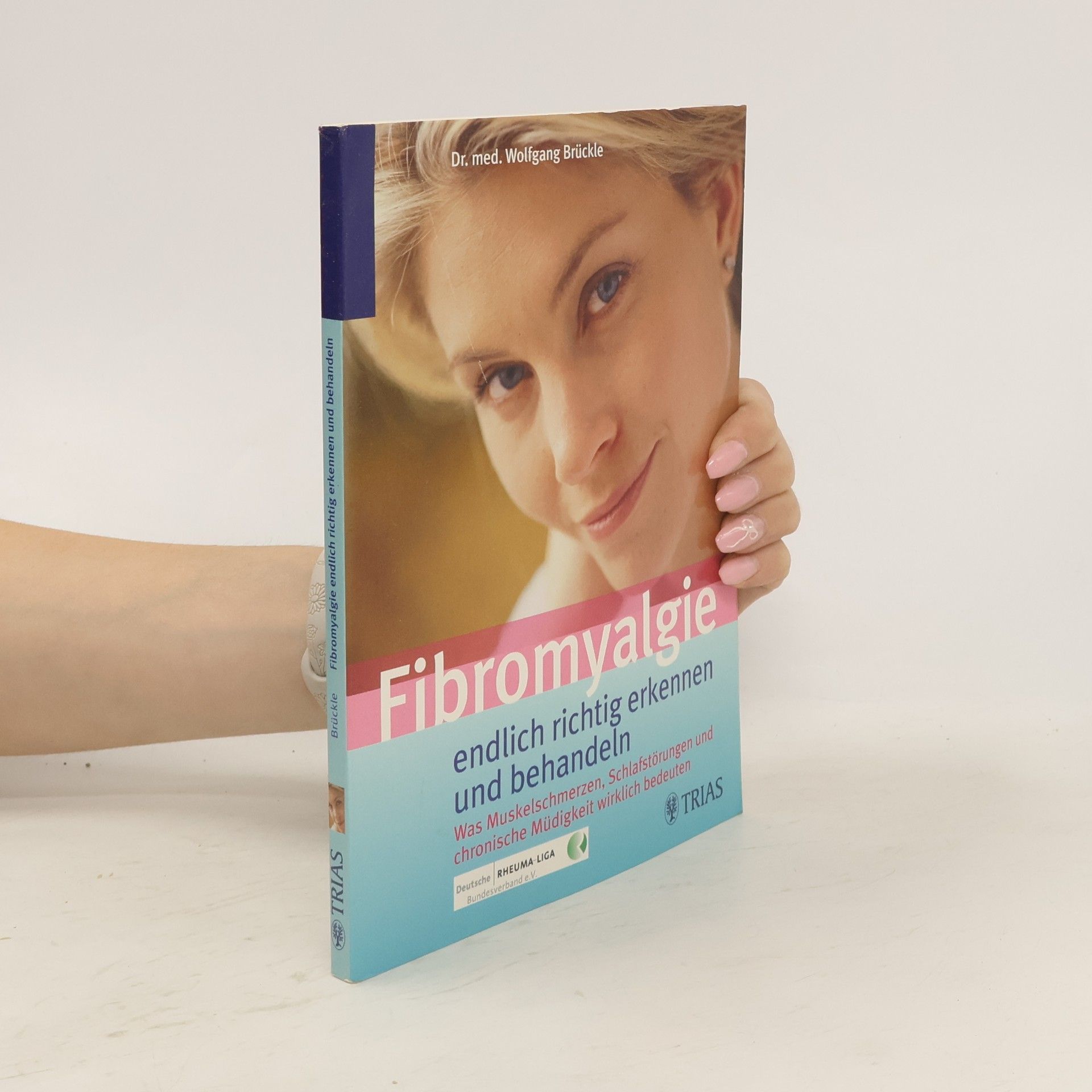 Wolfgang Brückle Fibromyalgie - endlich richtig erkennen und behandeln